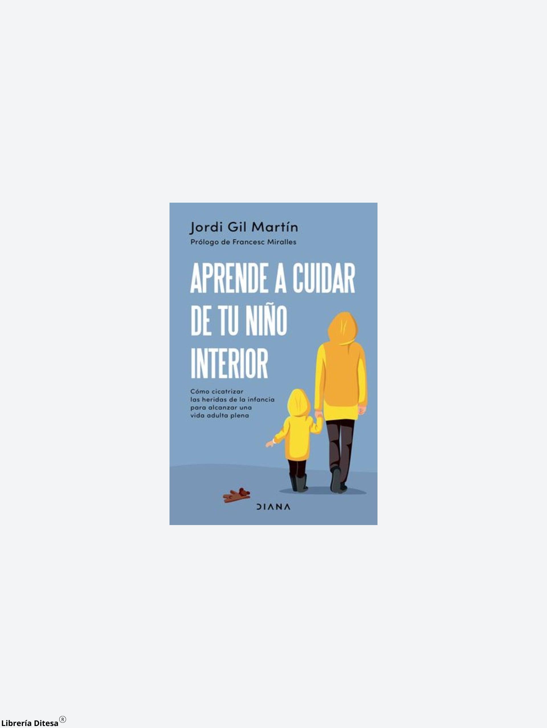 Aprende A Cuidar De Tu Niño Interior - Librería Ditesa