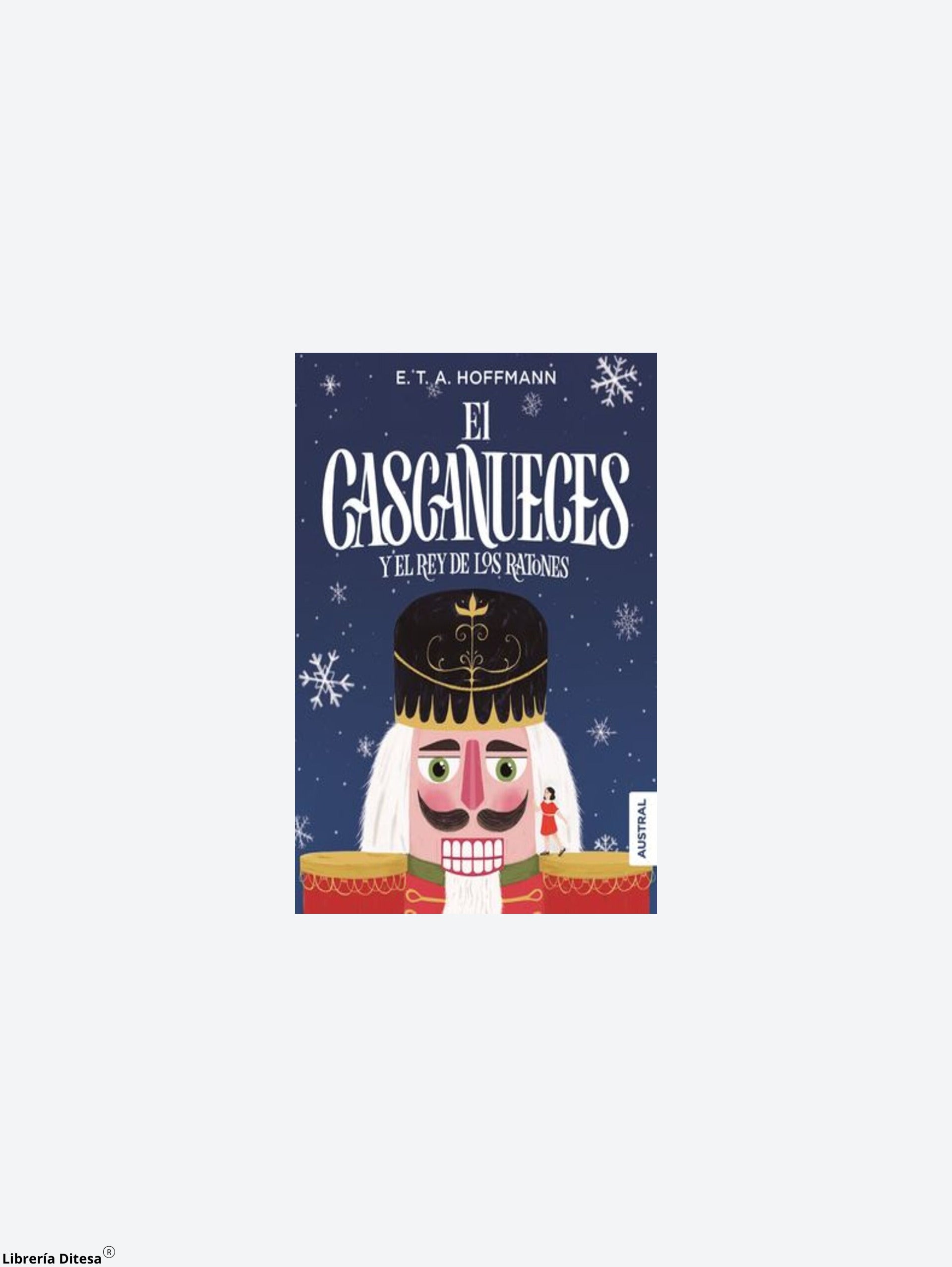 El Cascanueces Y El Rey De Los Ratones