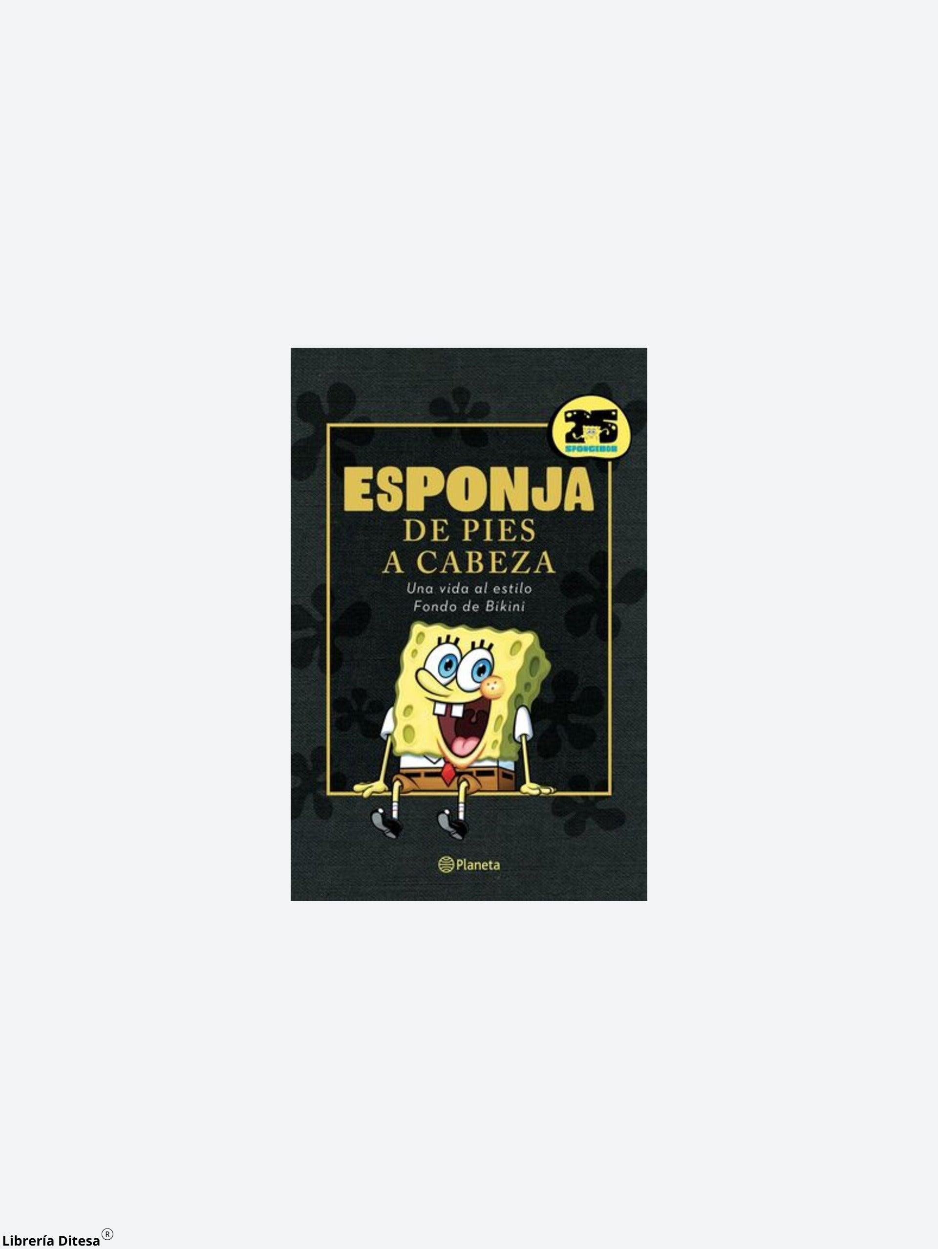 Bob Esponja. Esponja De Pies A Cabeza - Librería Ditesa