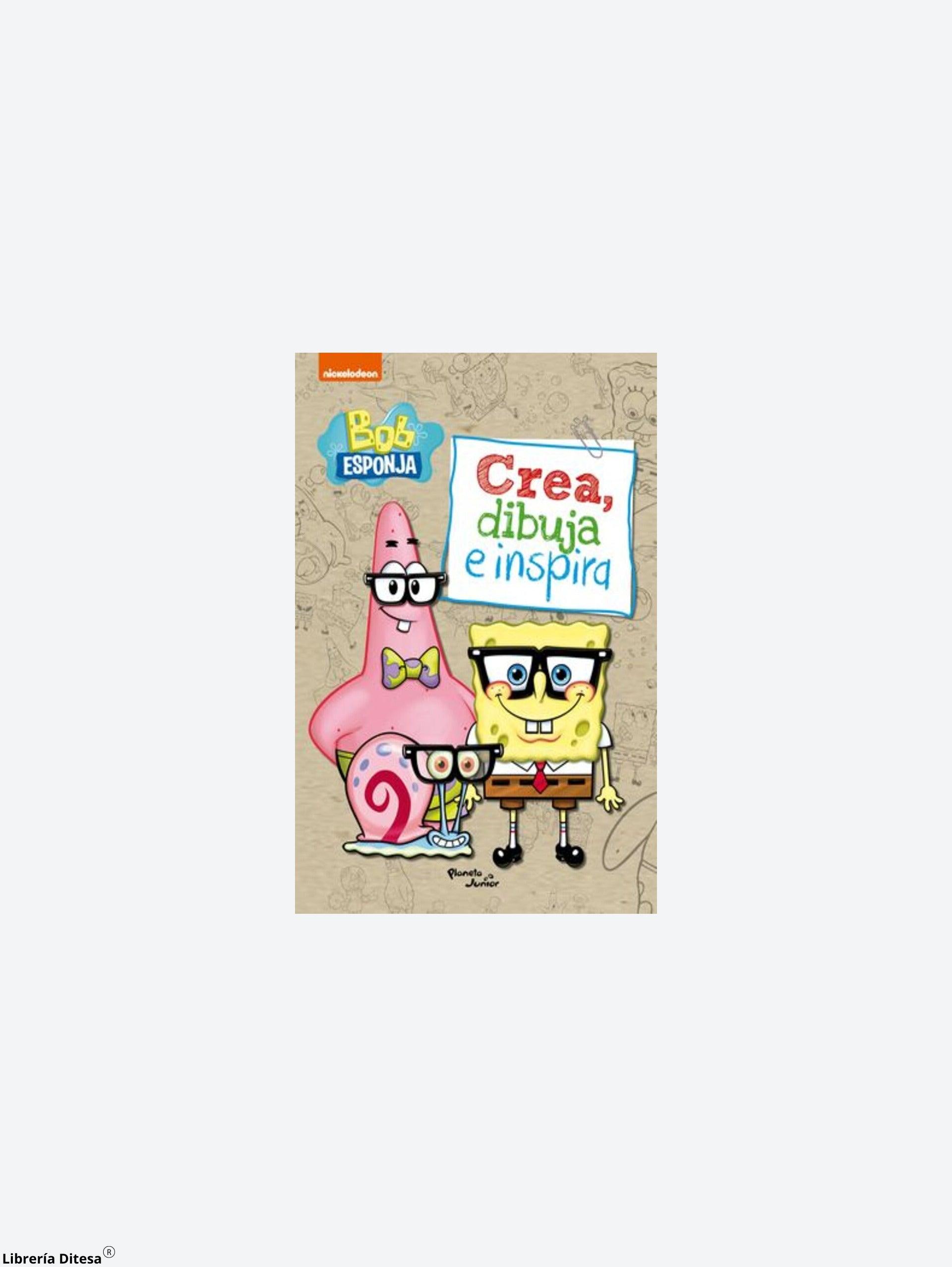 Bob Esponja. Crea, Dibuja E Inspira - Librería Ditesa