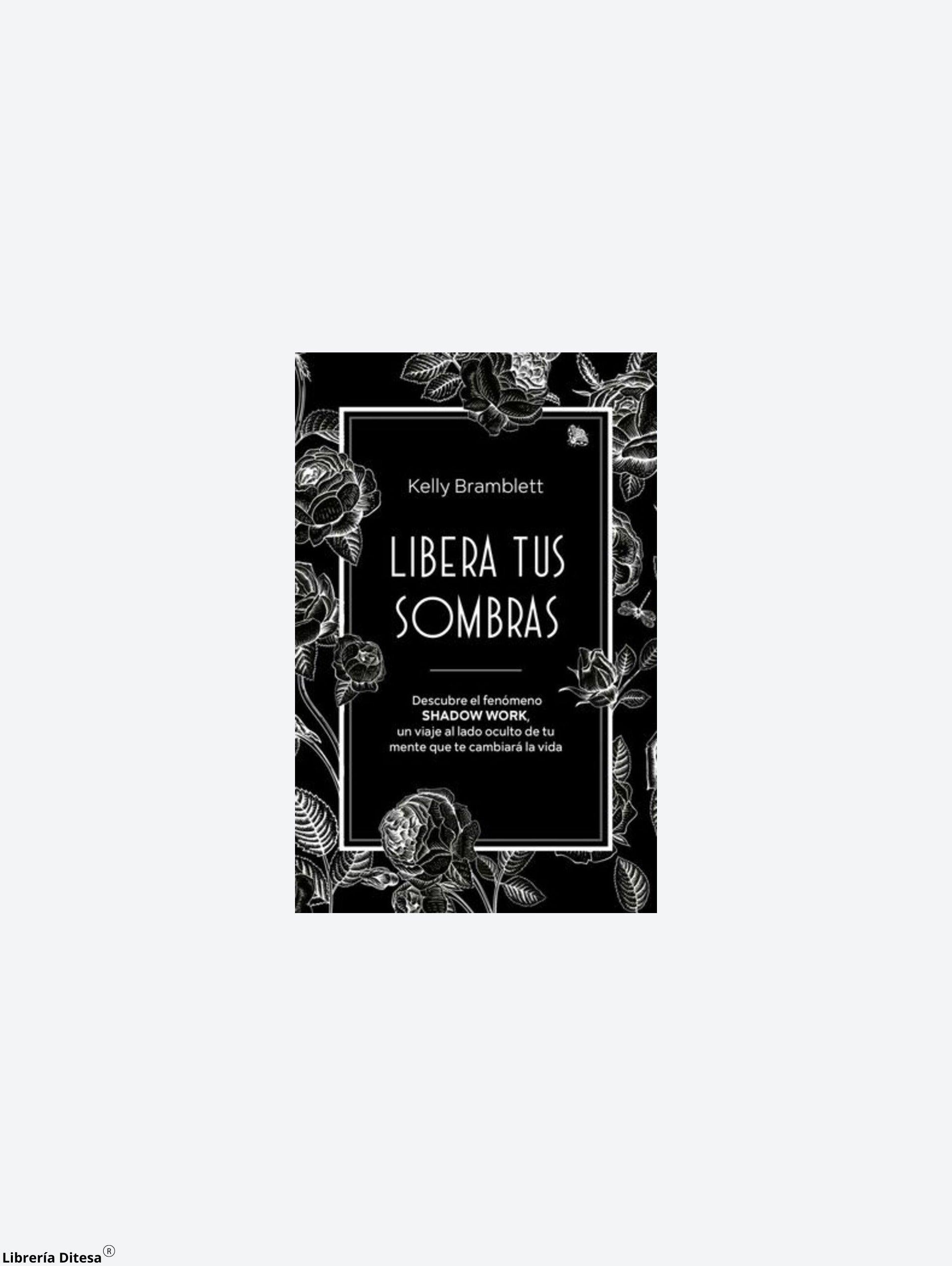 Libera Tus Sombras - Librería Ditesa