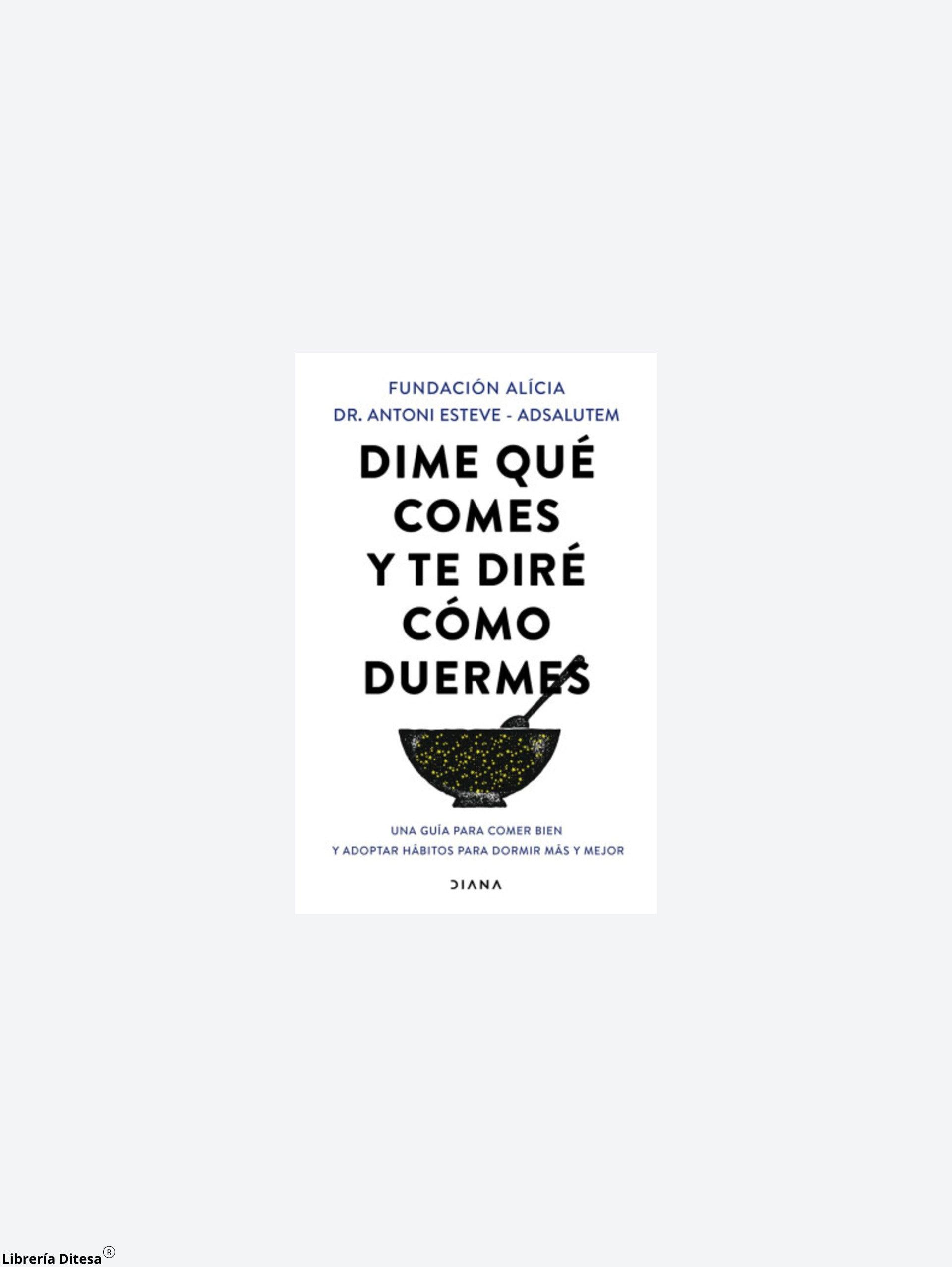 Dime Qué Comes Y Te Diré Cómo Duermes - Librería Ditesa