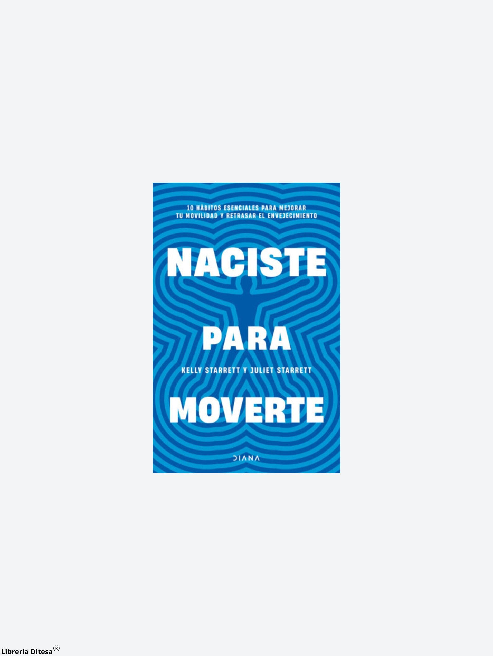 Naciste Para Moverte - Librería Ditesa