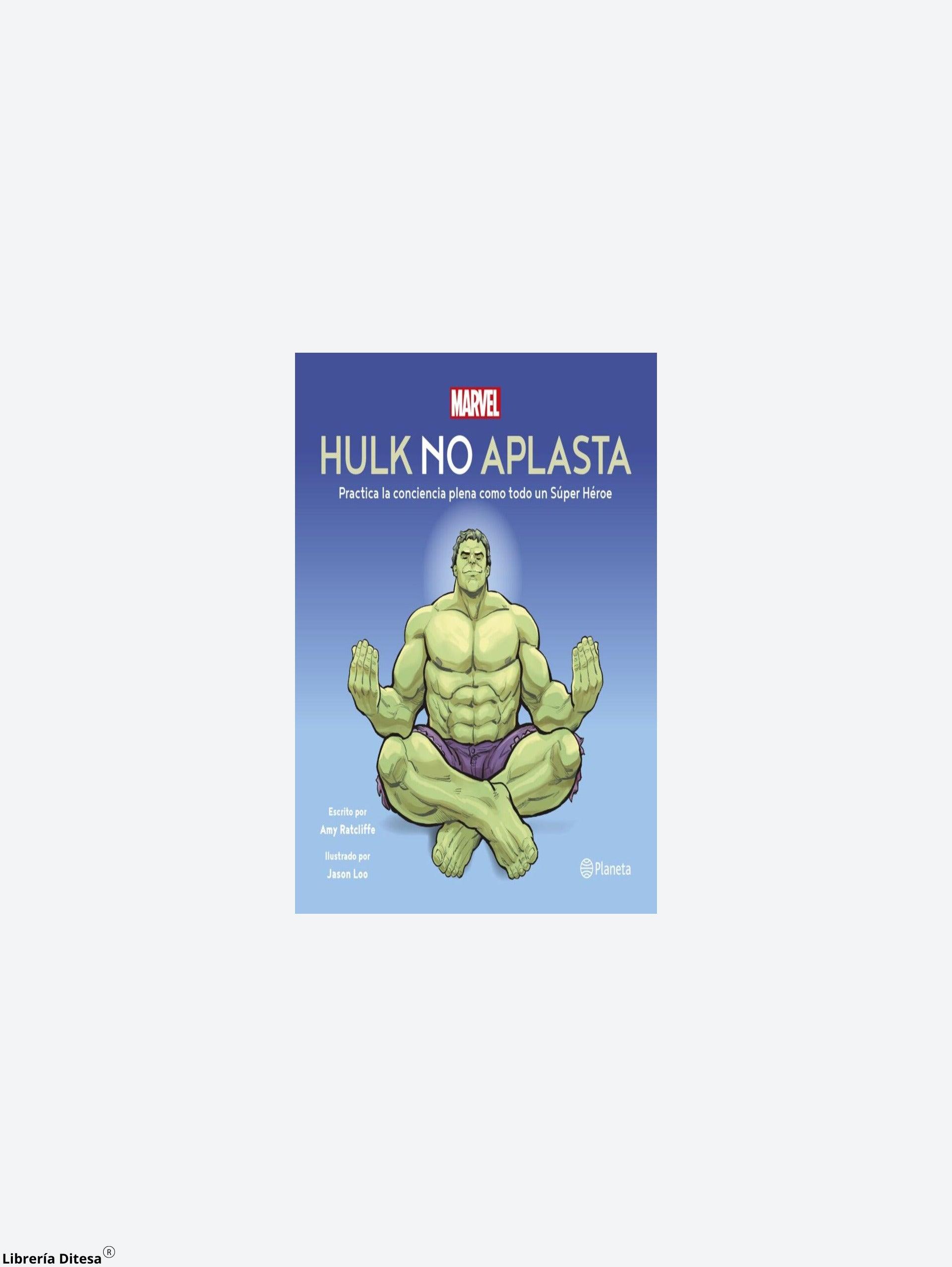 Hulk No Aplasta. Practica La Conciencia Plena Como - Librería Ditesa