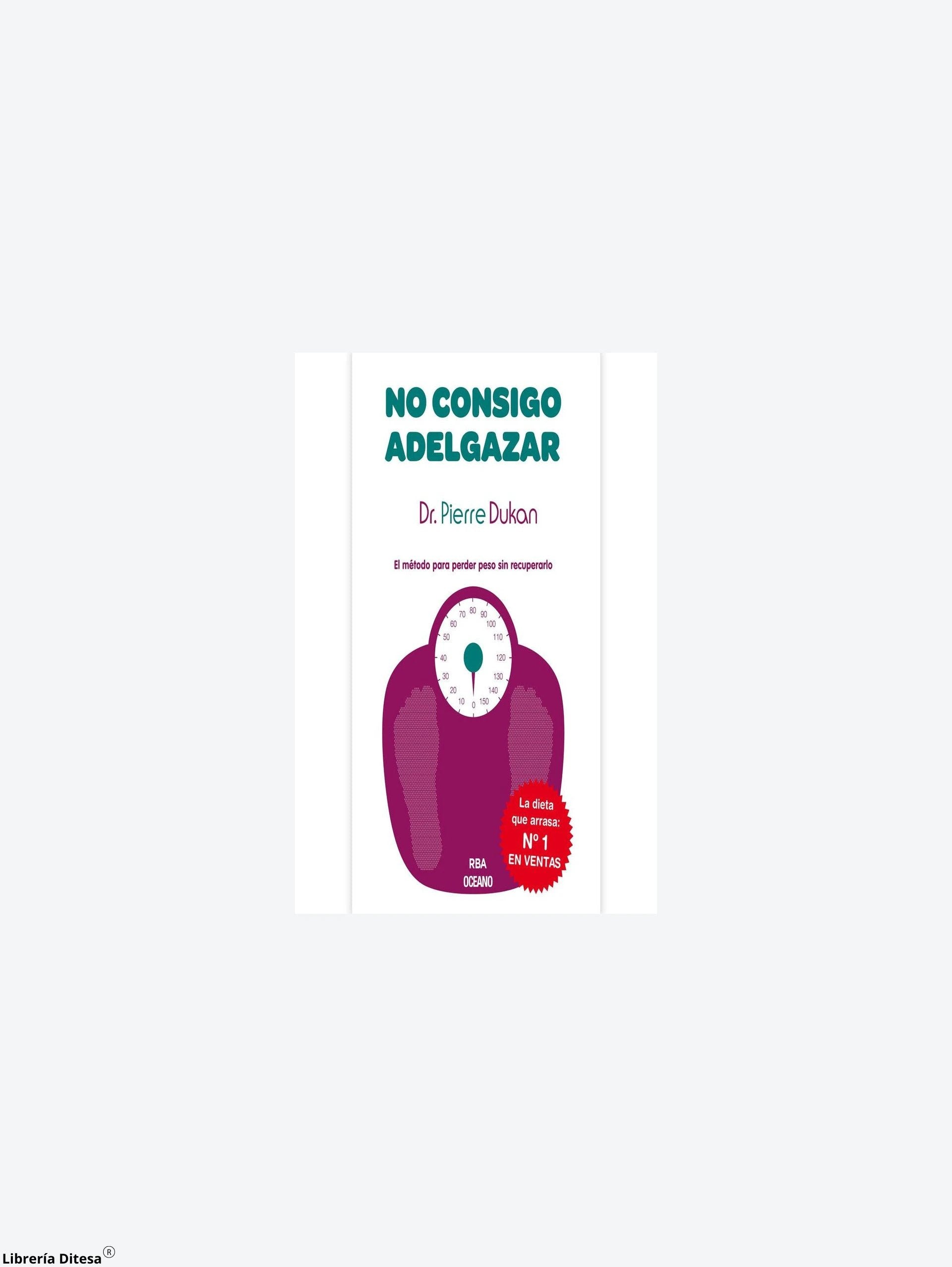 No Consigo Adelgazar El Metodo Par by Oceano