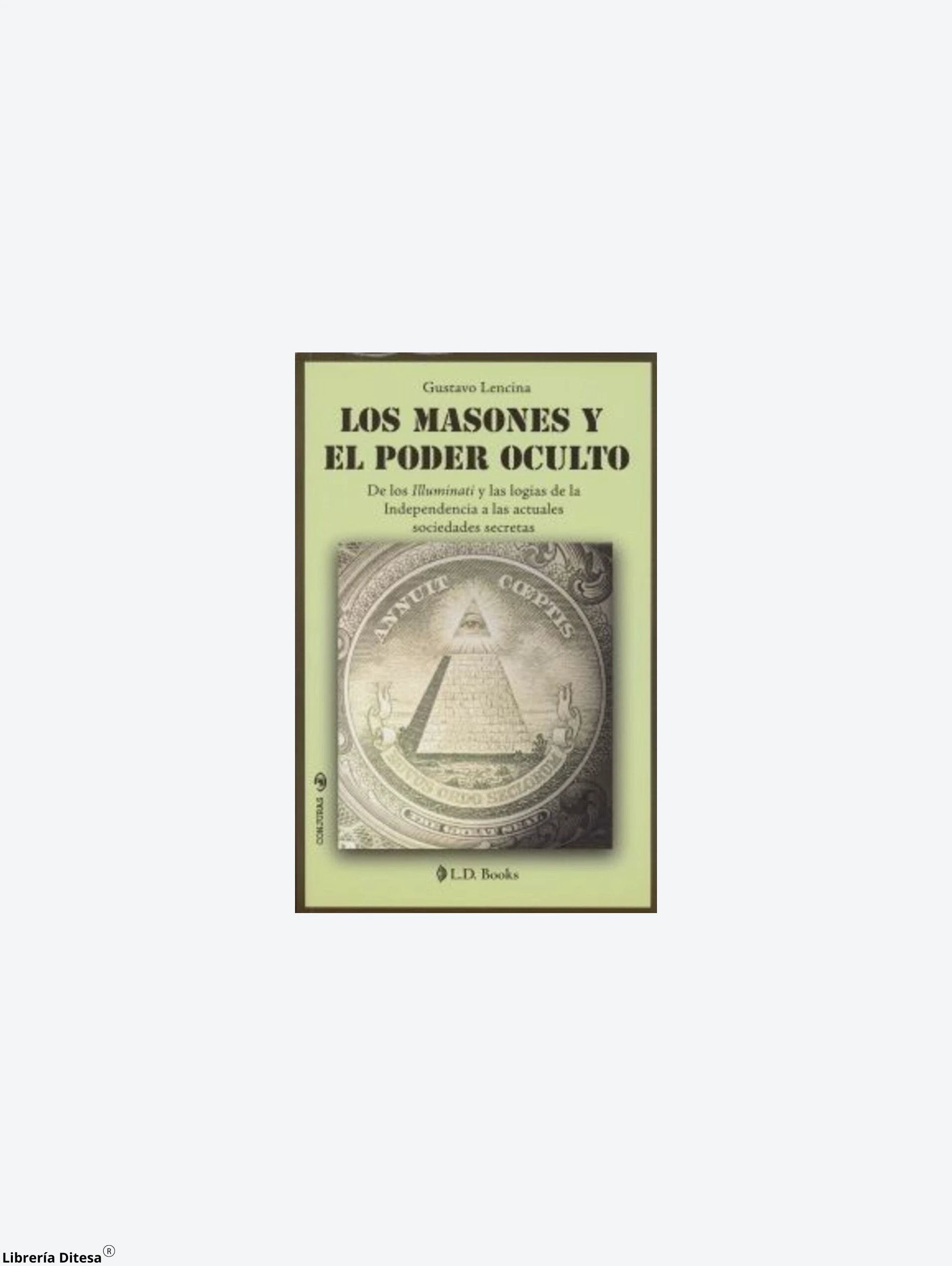 Los Masones Y El Poder Oculto by Lectorum