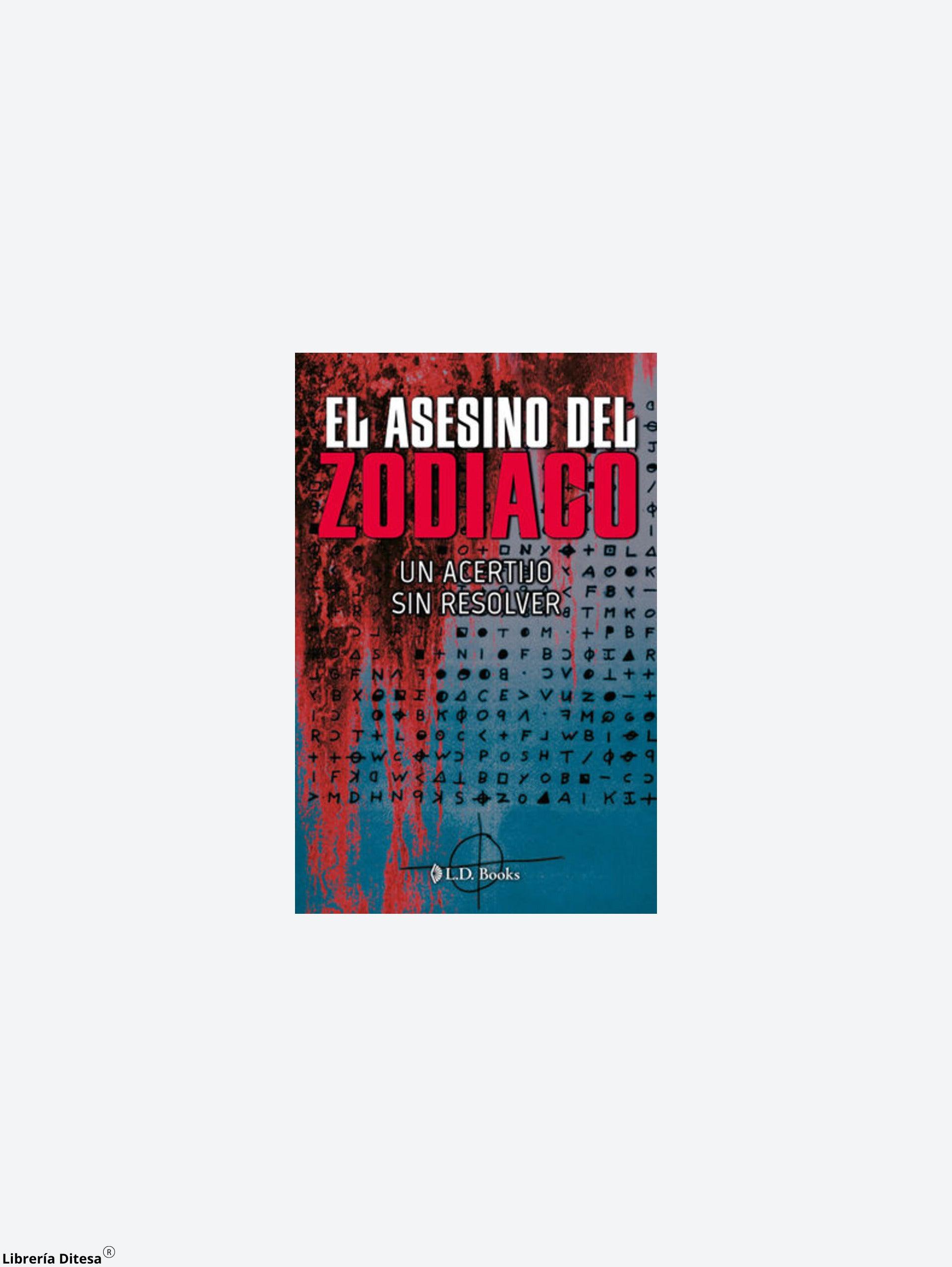 El Asesino Del Zodiaco. Un Asesinato Sin Resolver - Librería Ditesa