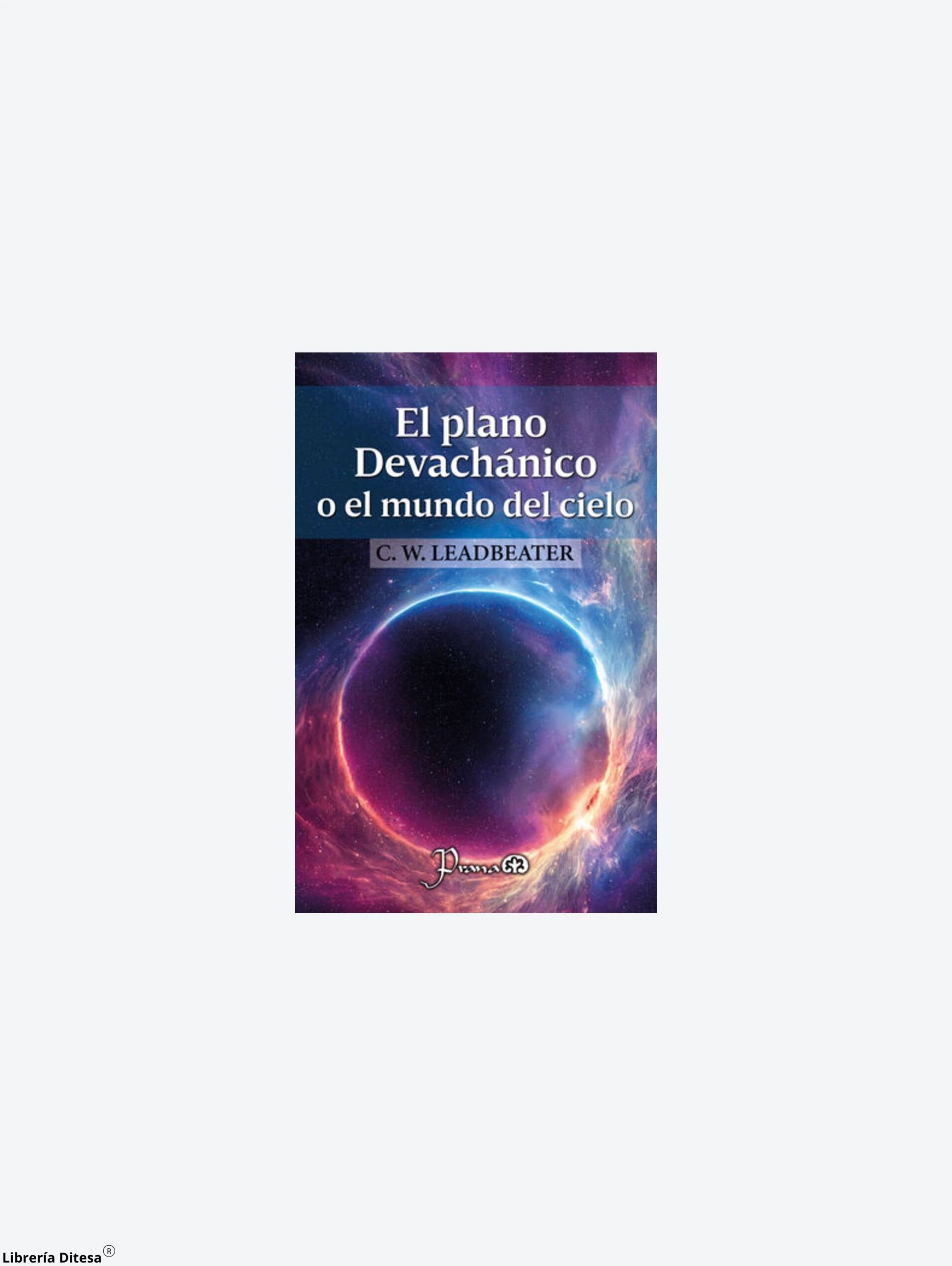 Plano Devachanico O El Mundo Del Cielo by Lectorum