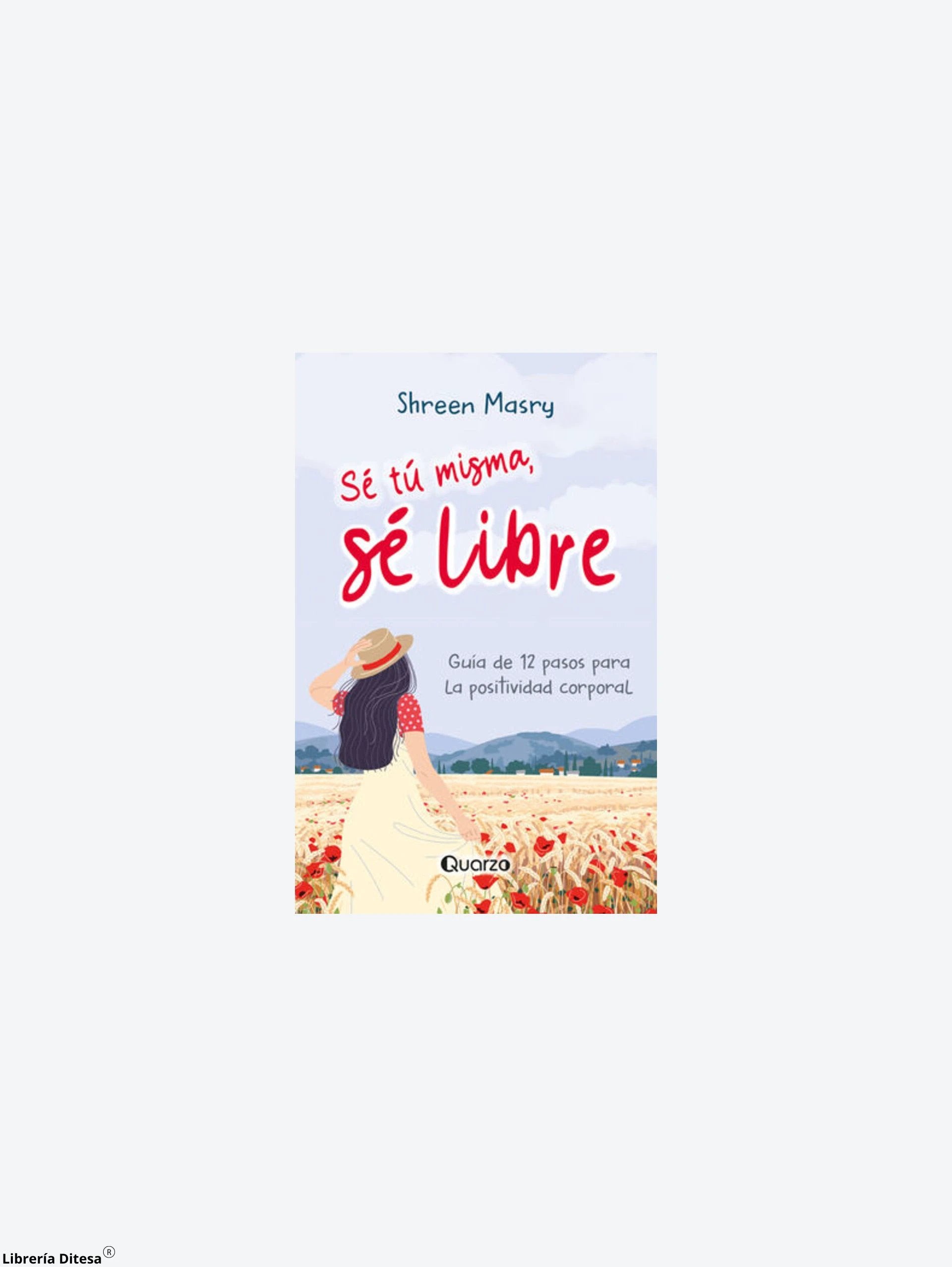 Se Tu Misma, Se Libre by Lectorum
