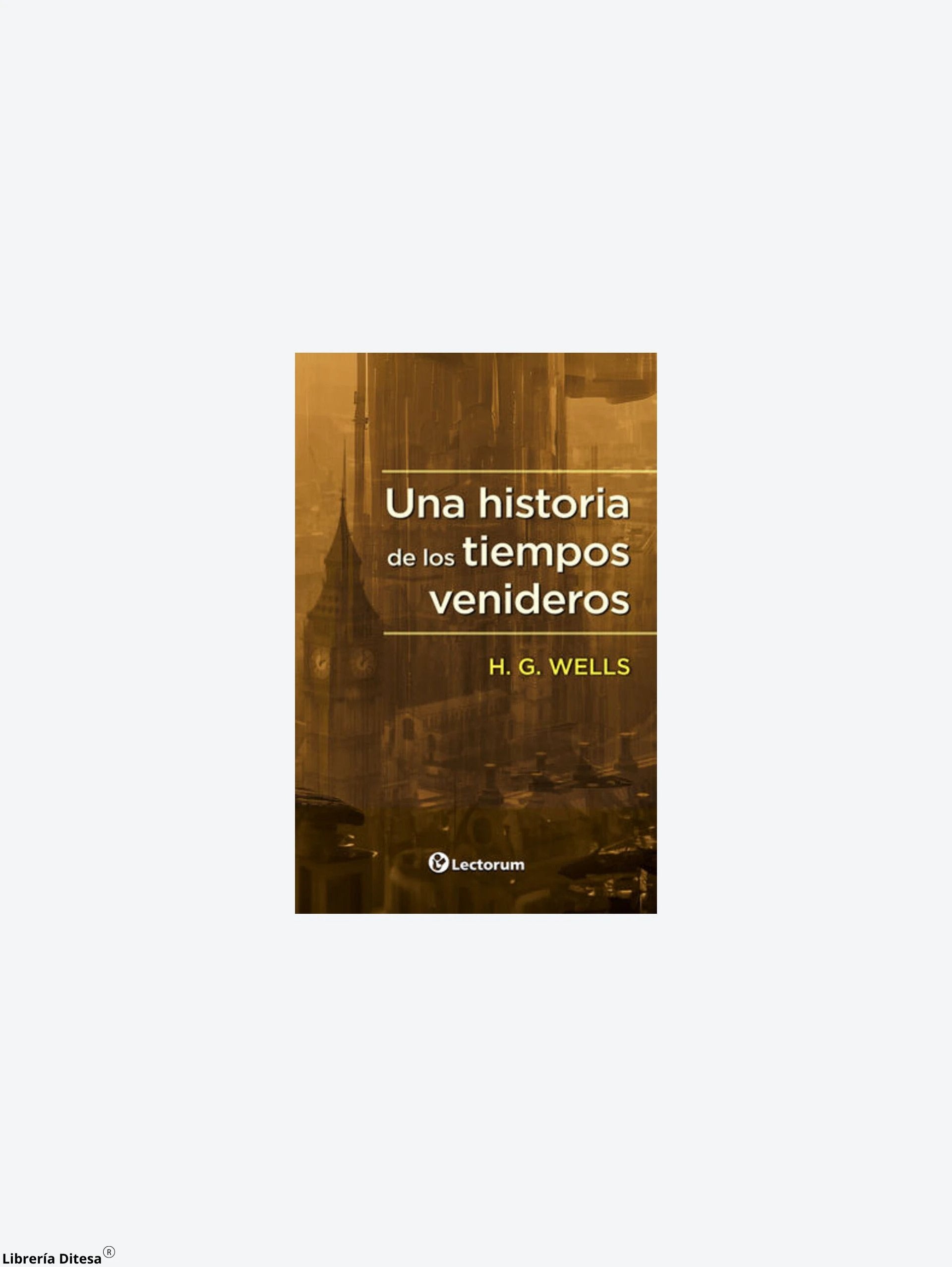 Una Historia De Los Tiempos Venideros by Lectorum