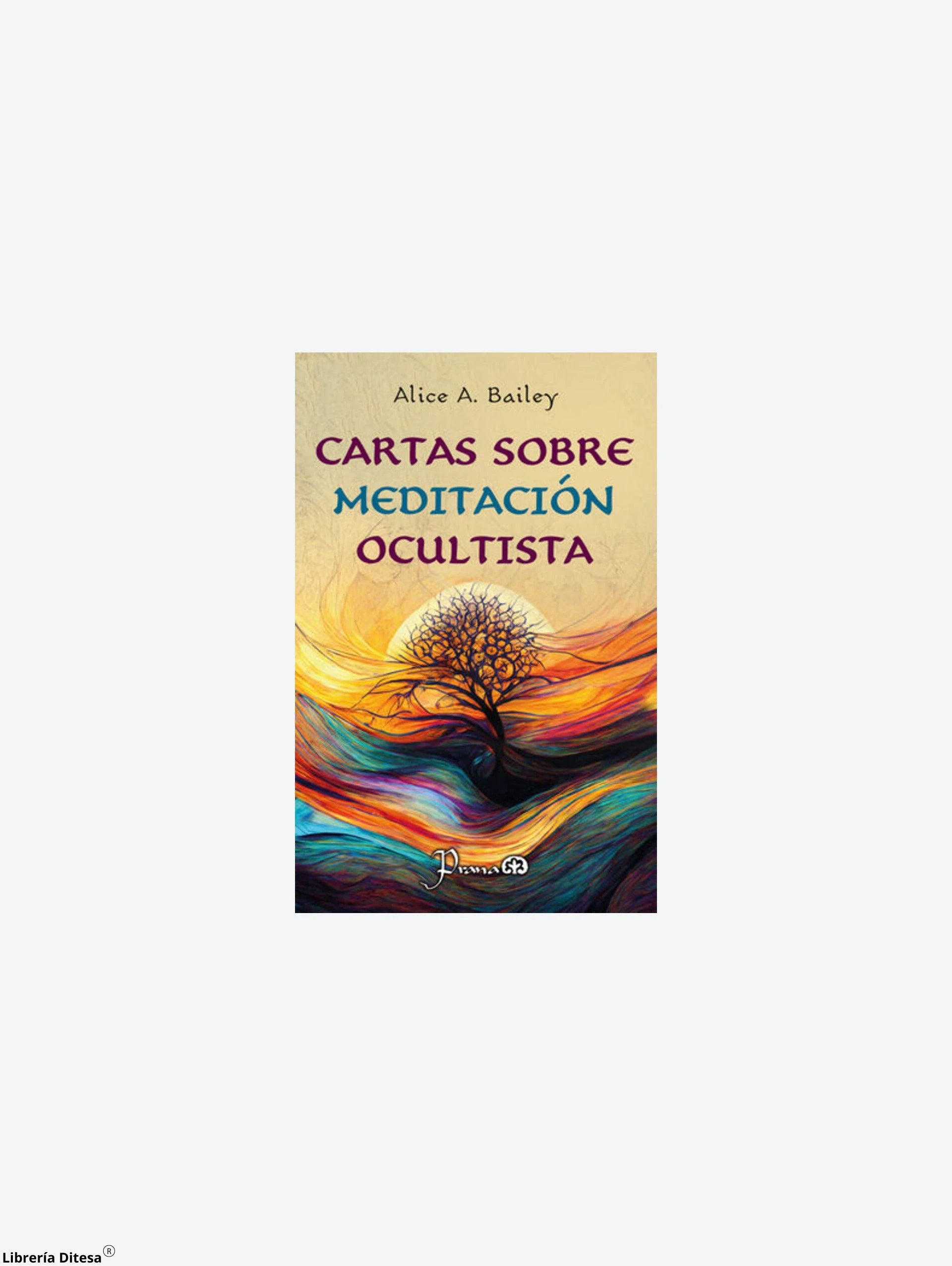 Cartas Sobre Meditacion Ocultista by Lectorum