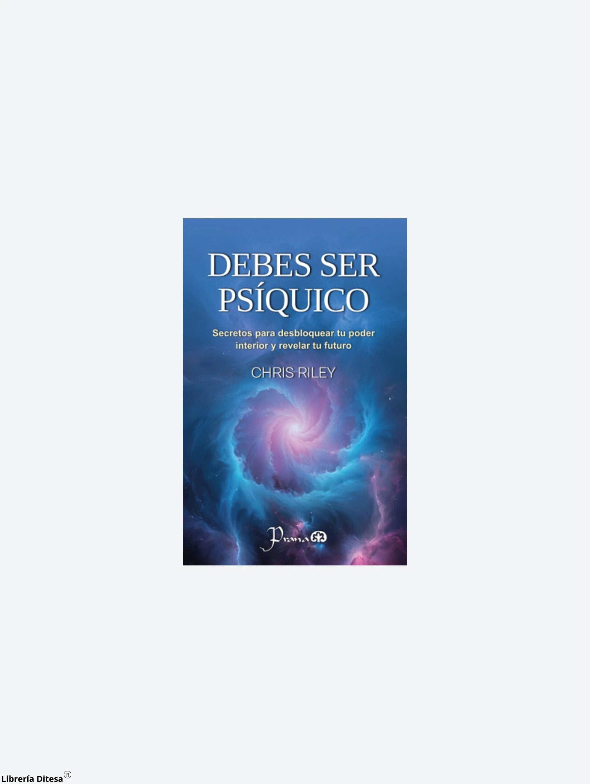 Debes Ser Psiquico by Lectorum