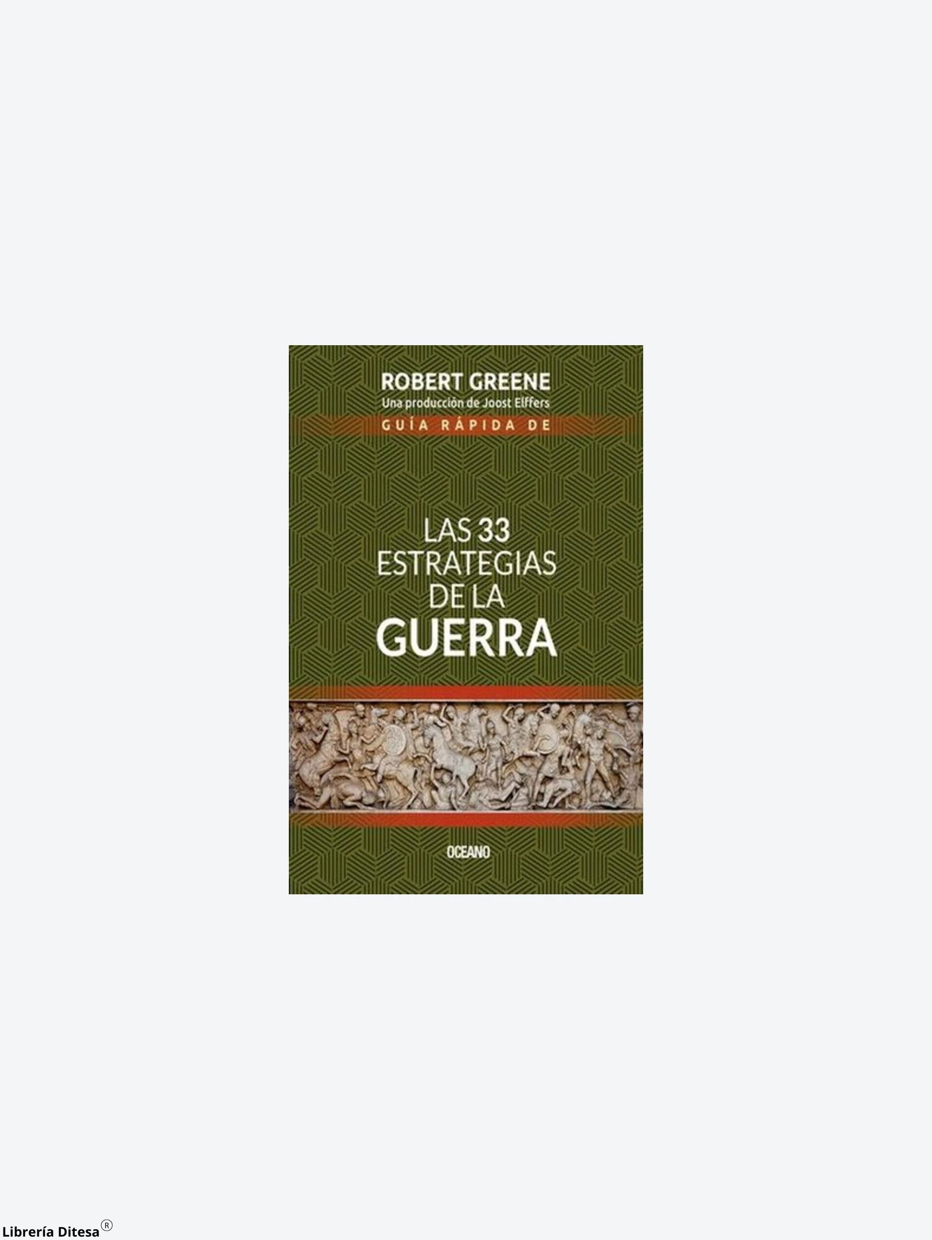 Guia Rapida De Las 33 Estrategias De La Guerra by Oceano