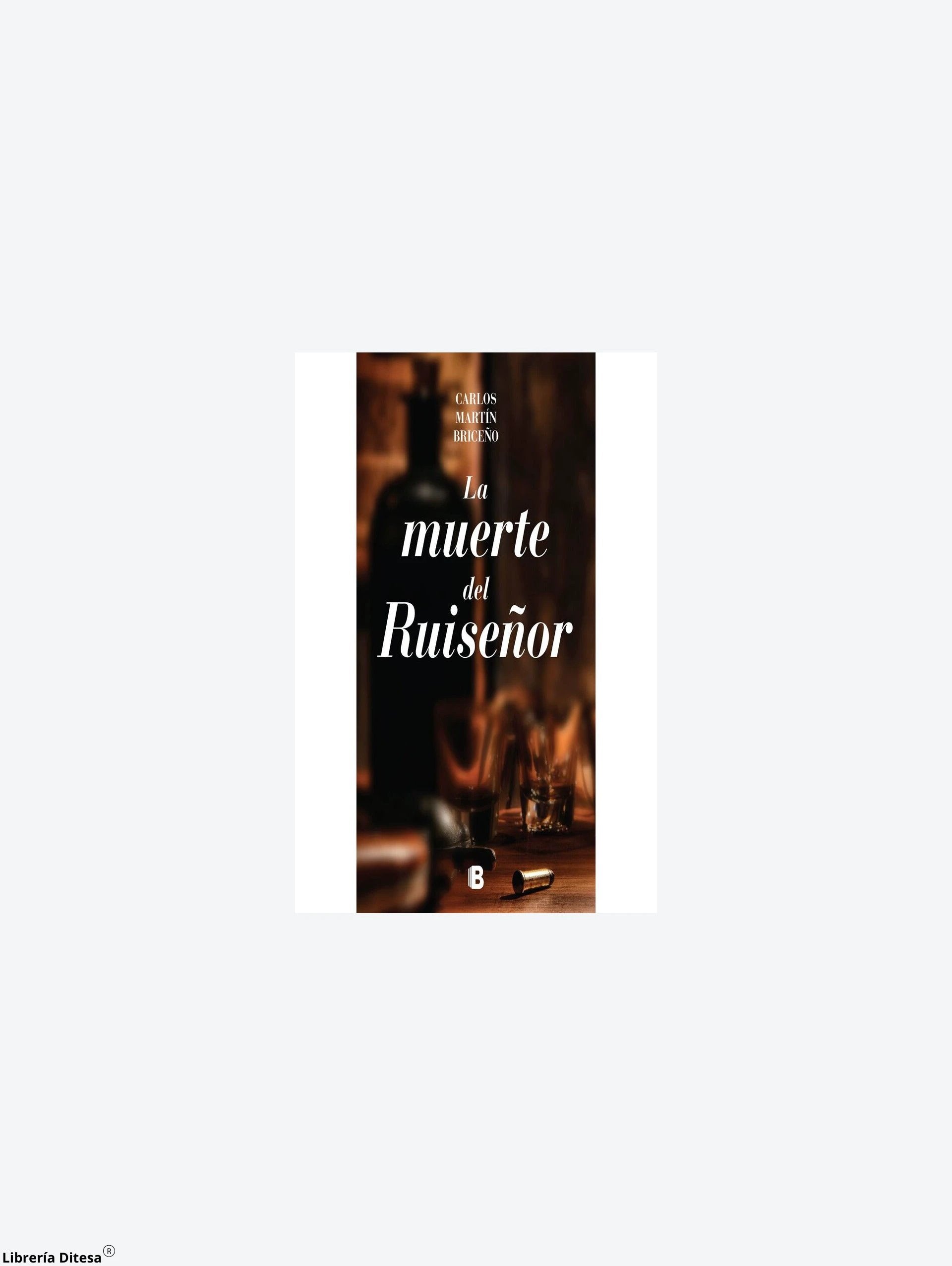 La Muerte Del Ruiseñor by Ediciones B