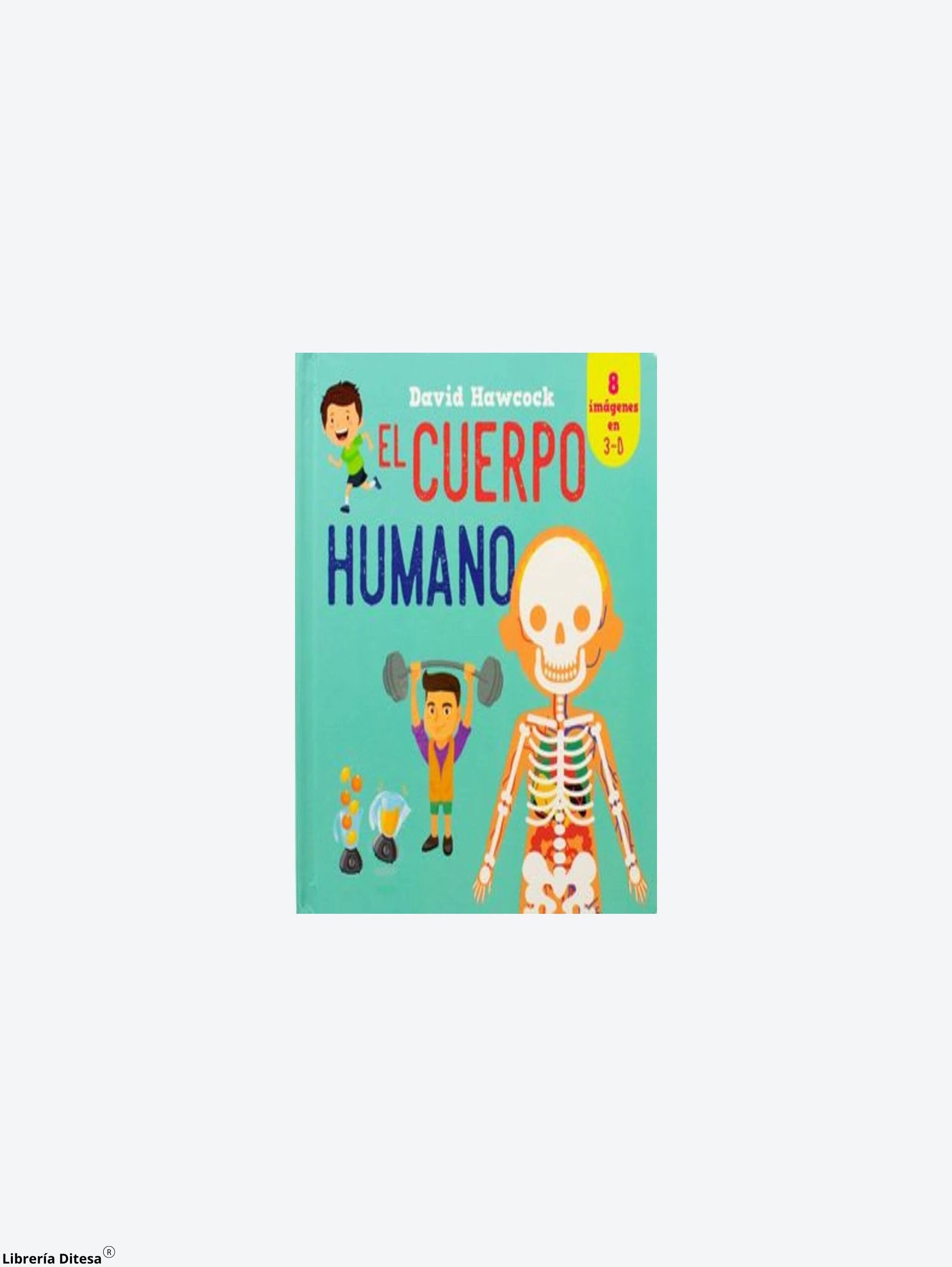 El Cuerpo Humano: Increíble En 3D Pop-Up by Advanced Marketing