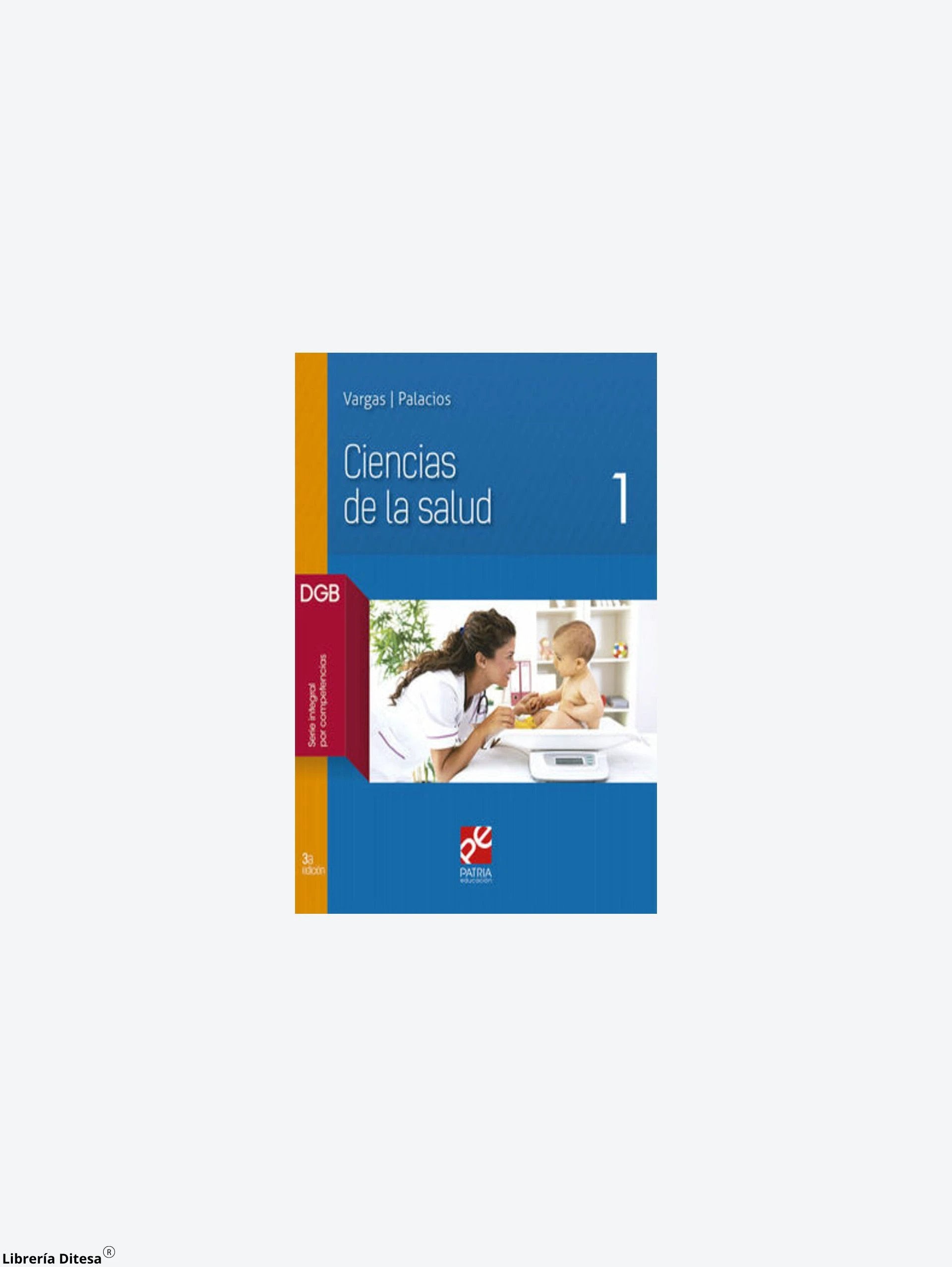 Ciencias De La Salud 1 by Patria
