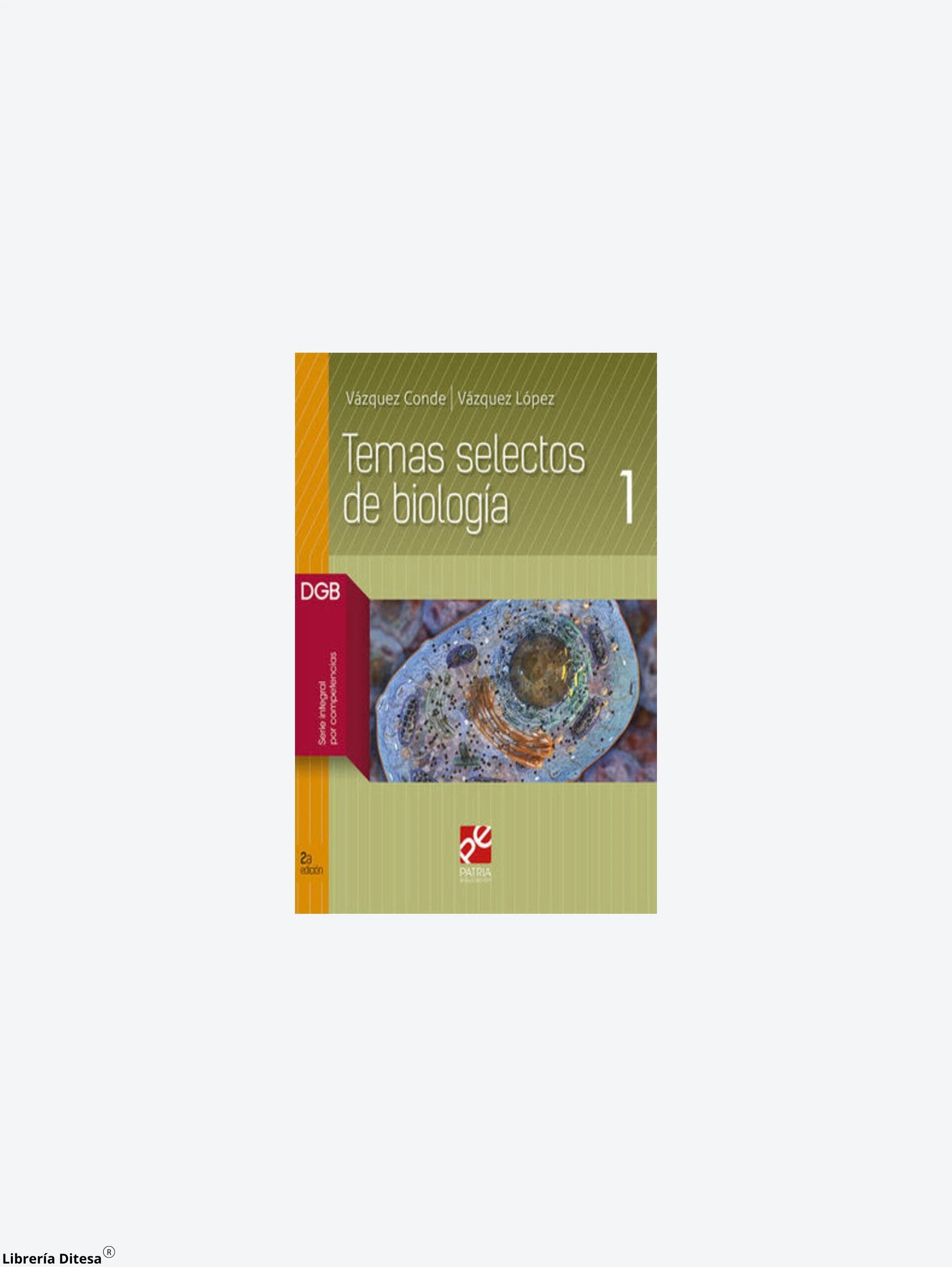 Temas Selectos De Biologia 1 by Patria