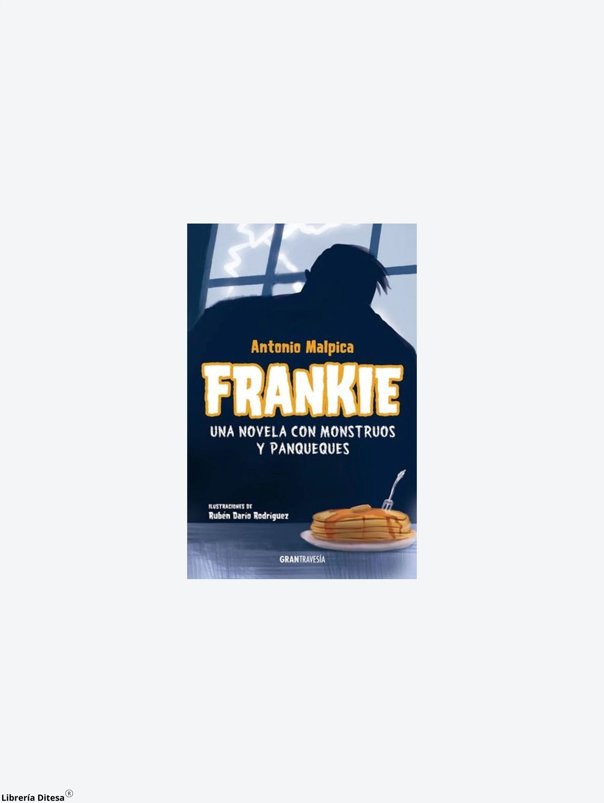 Frankie Una Novela Con Monstruos Y Panqueques by Oceano