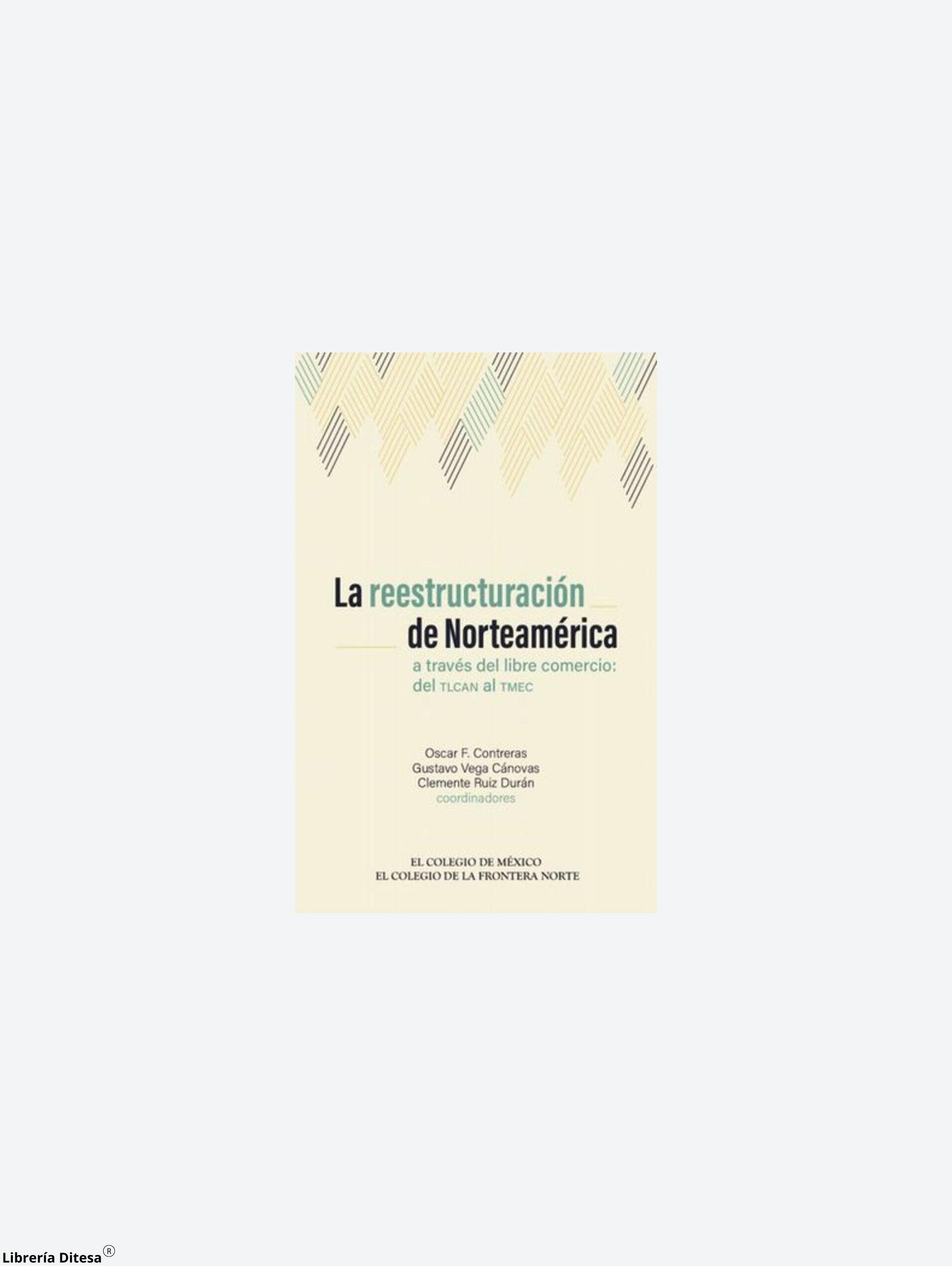 La Reestructuración De Norteamérica - Librería Ditesa