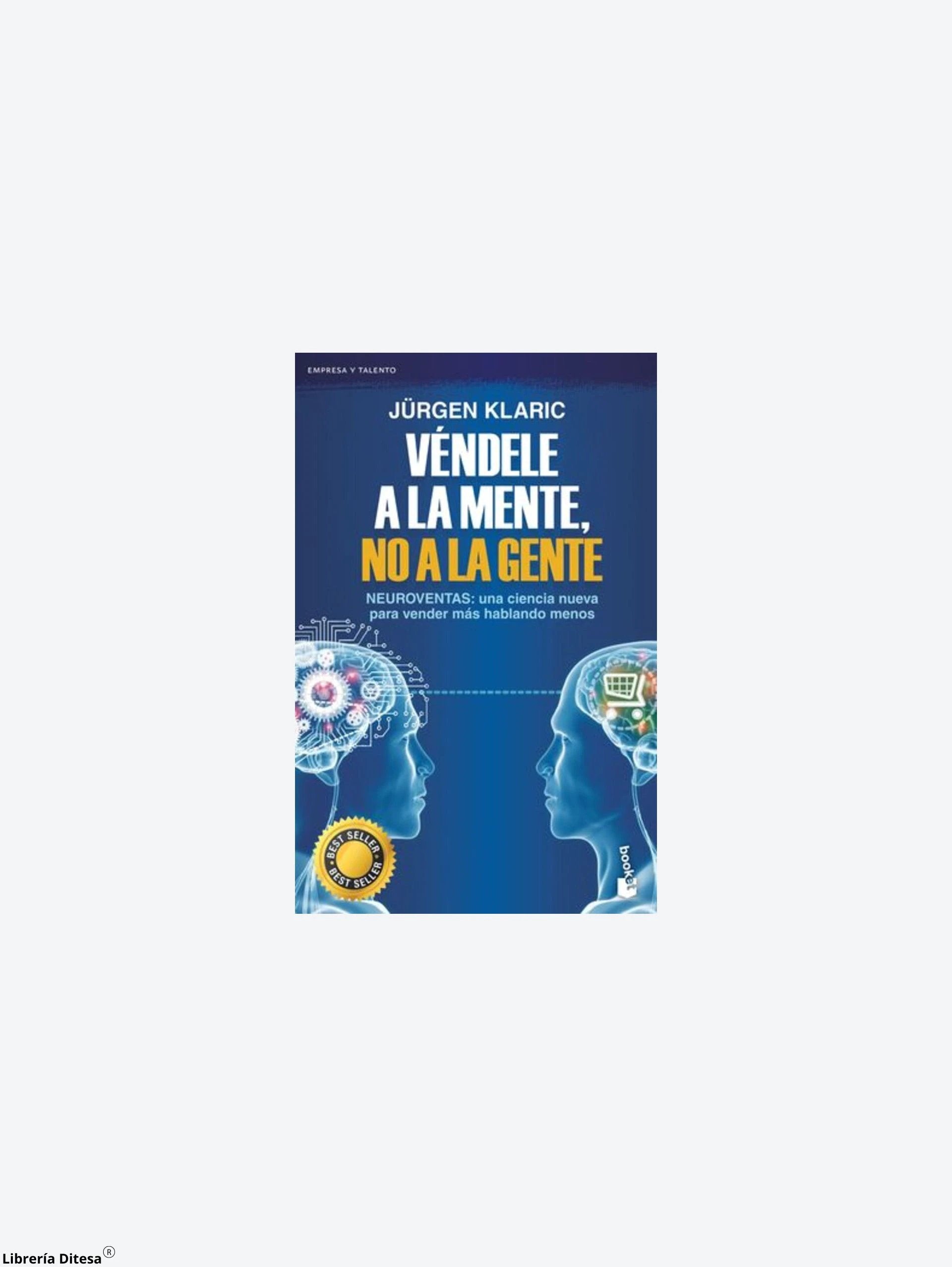 Vendele A La Mente No A La Gente by Paidos