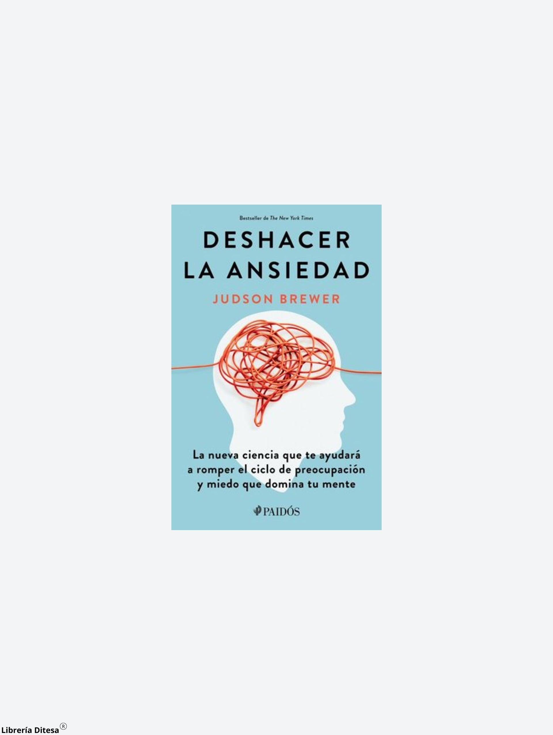 Deshacer La Ansiedad - Librería Ditesa