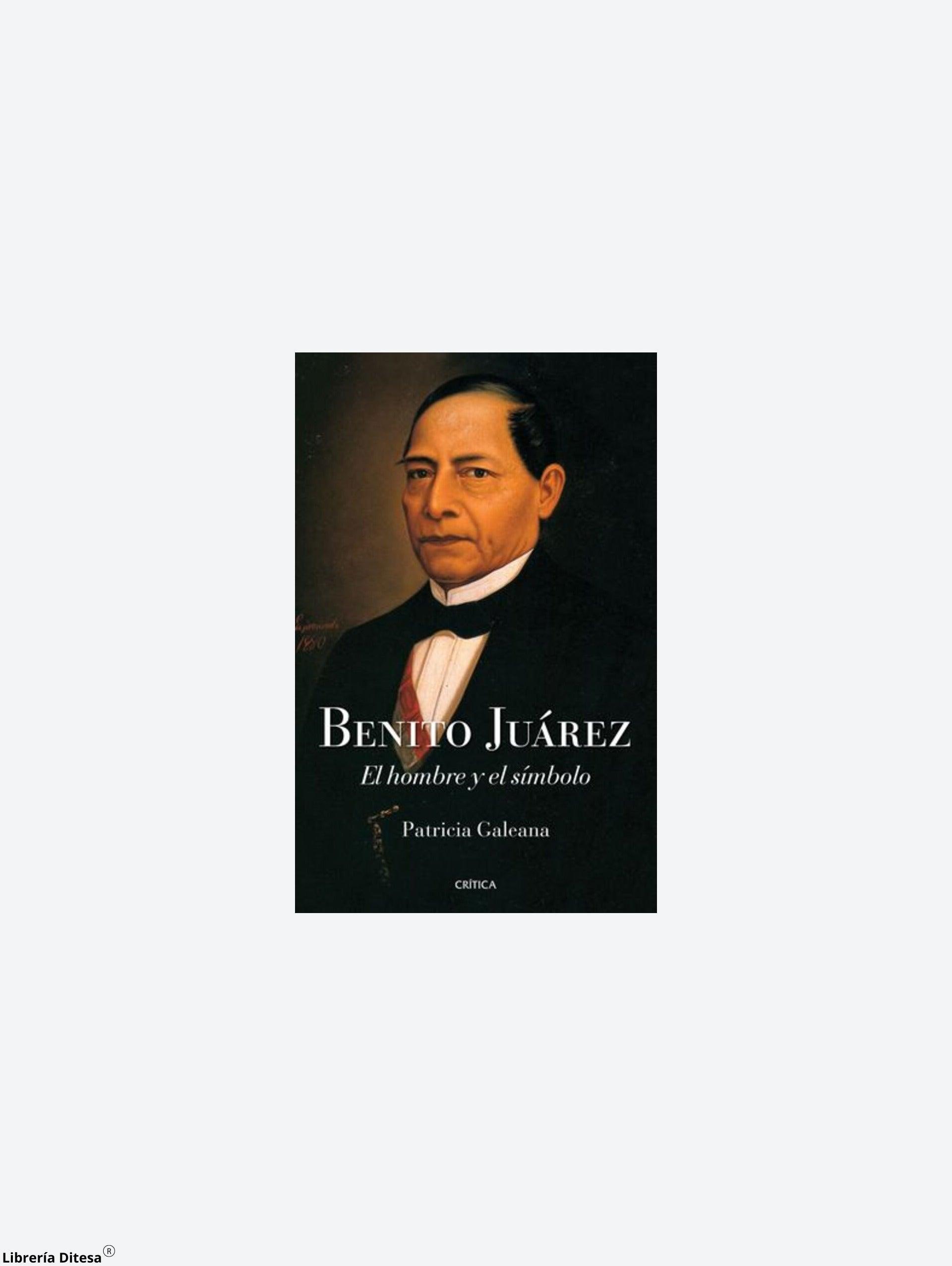 Benito Juárez. El Hombre Y El Símbolo - Librería Ditesa