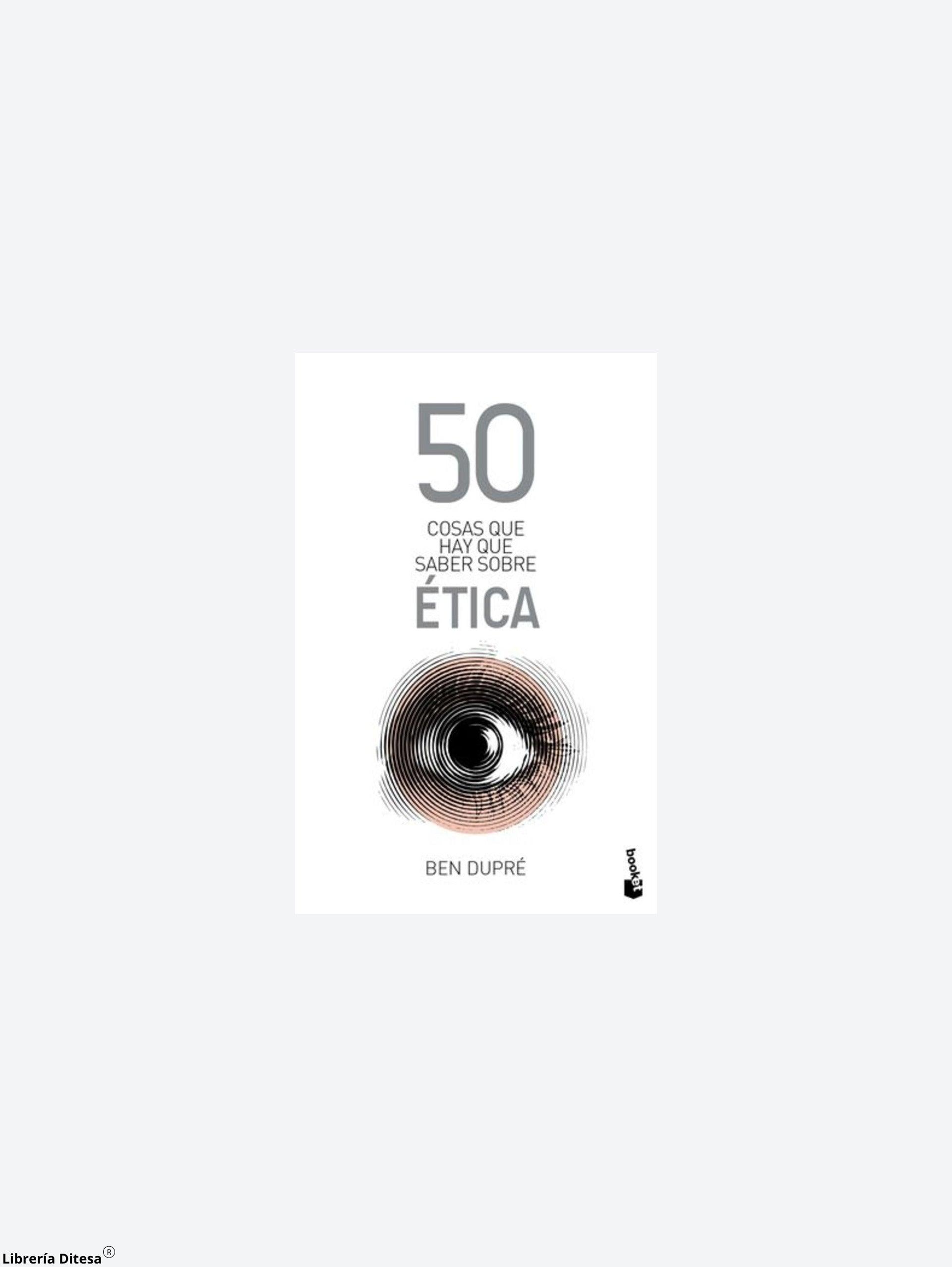 50 Cosas Que Hay Que Saber Sobre Ética - Librería Ditesa