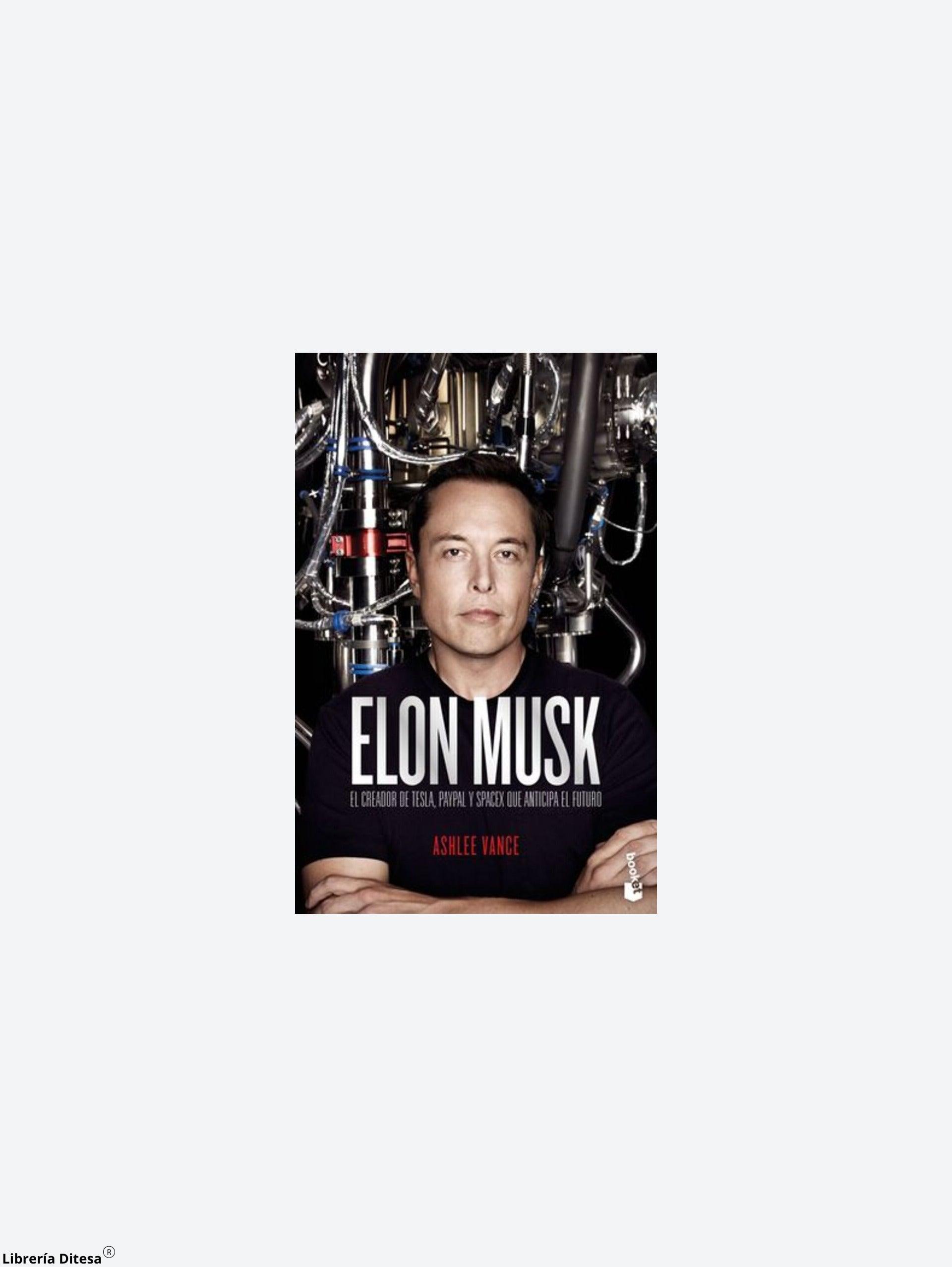 Elon Musk. El Empresario Que Anticipa El Futuro - Librería Ditesa