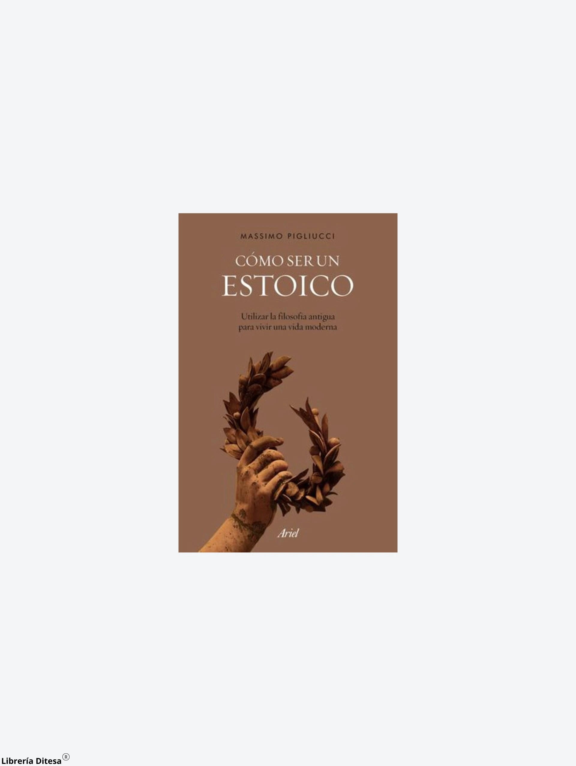 Como Ser Un Estoico by Paidos