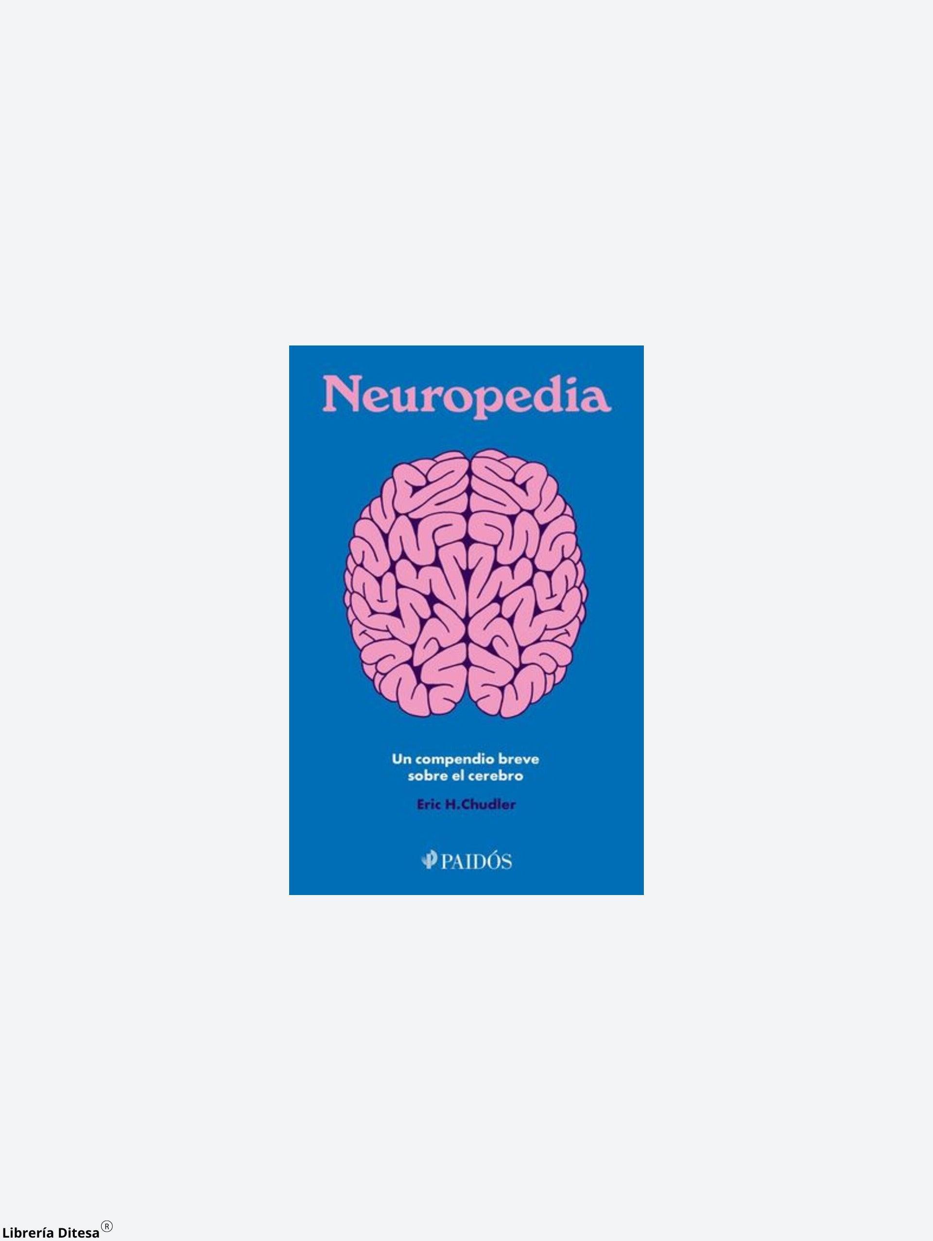 Neuropedia. Un Compendio Breve Sobre El Cerebro - Librería Ditesa