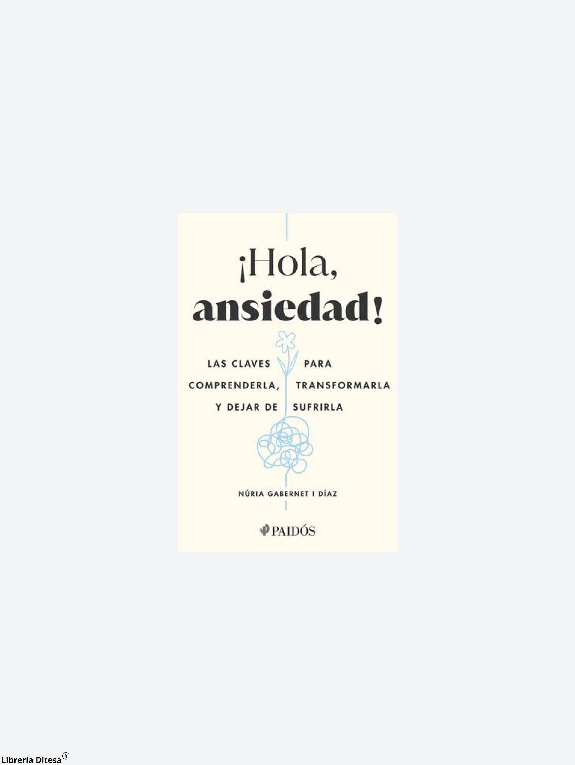 ¡Hola, Ansiedad!. - Librería Ditesa