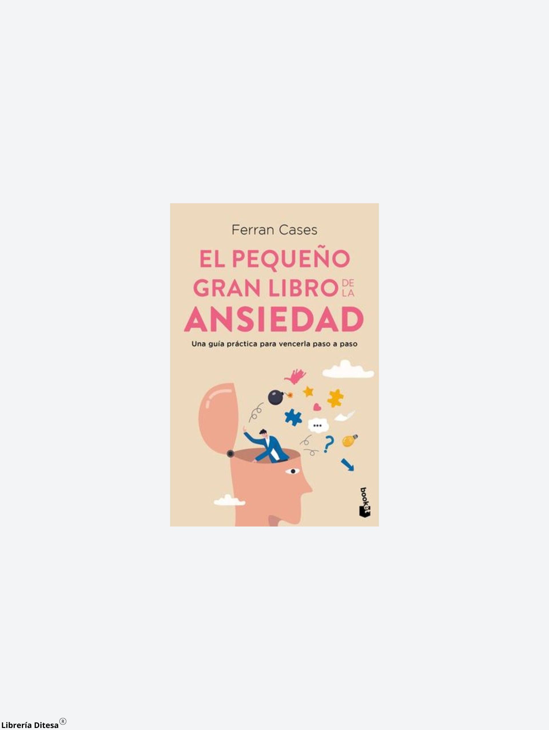 Pequeño Gran Libro De La Ansiedad, El - Librería Ditesa