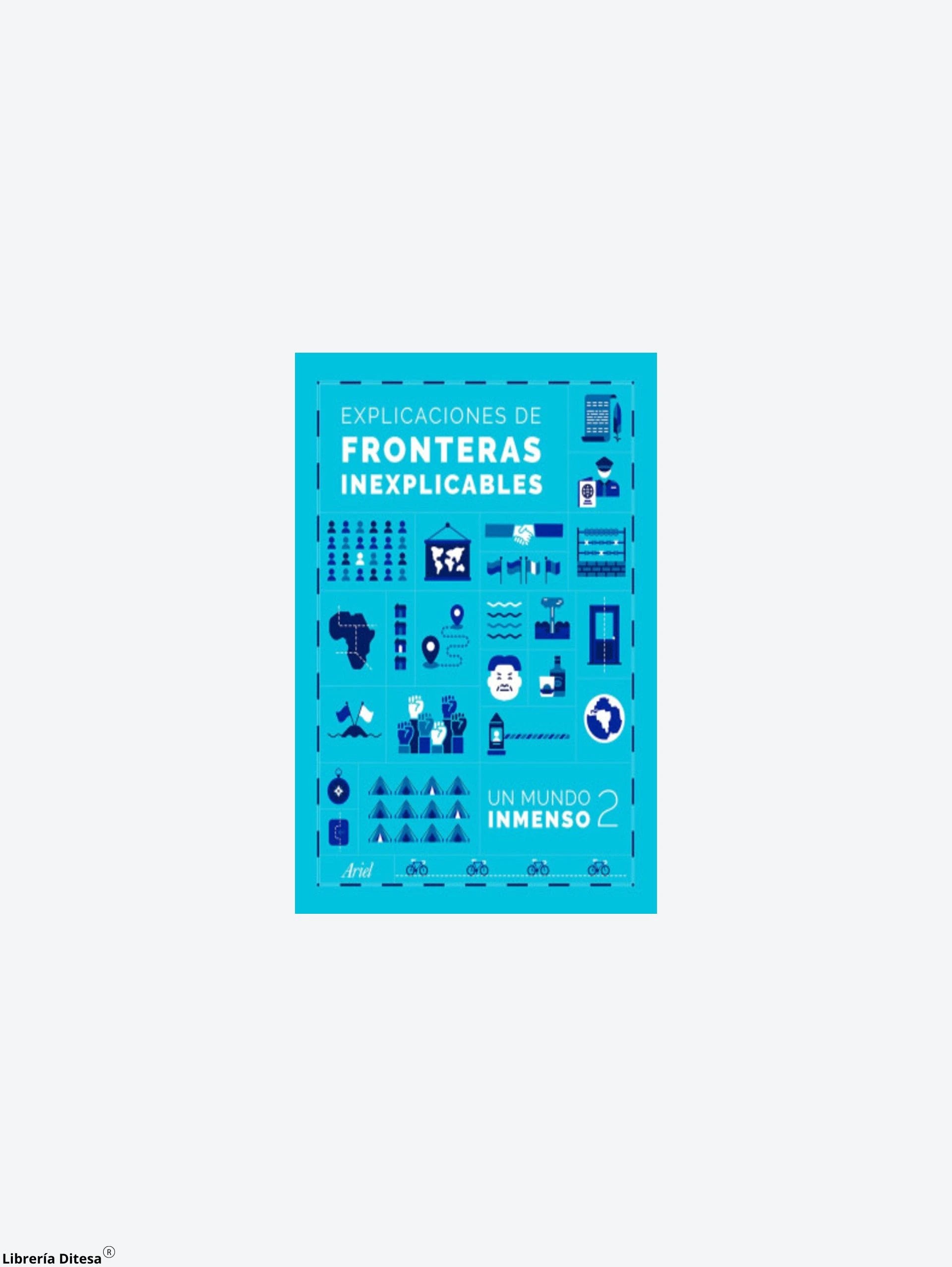 Explicaciones De Fronteras Inexplicables by Paidos