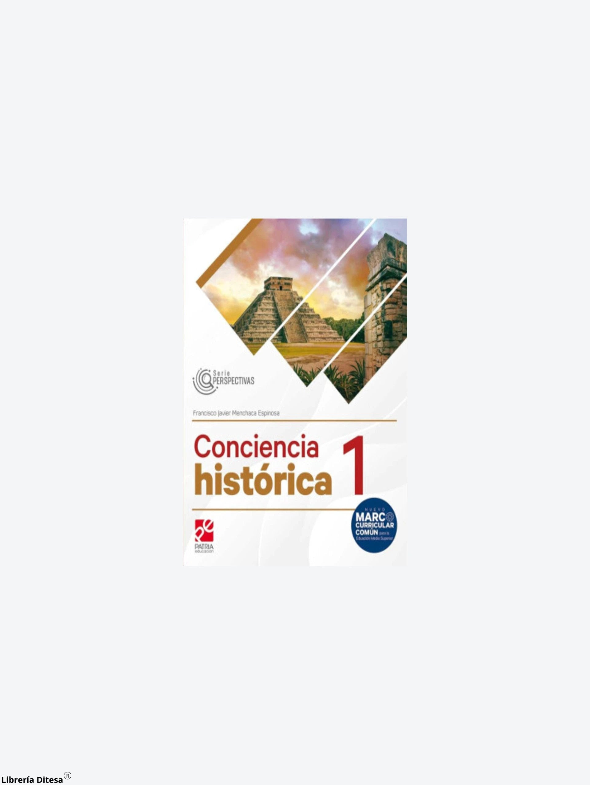 Conciencia Historica 1. Serie Perspectiv by Patria