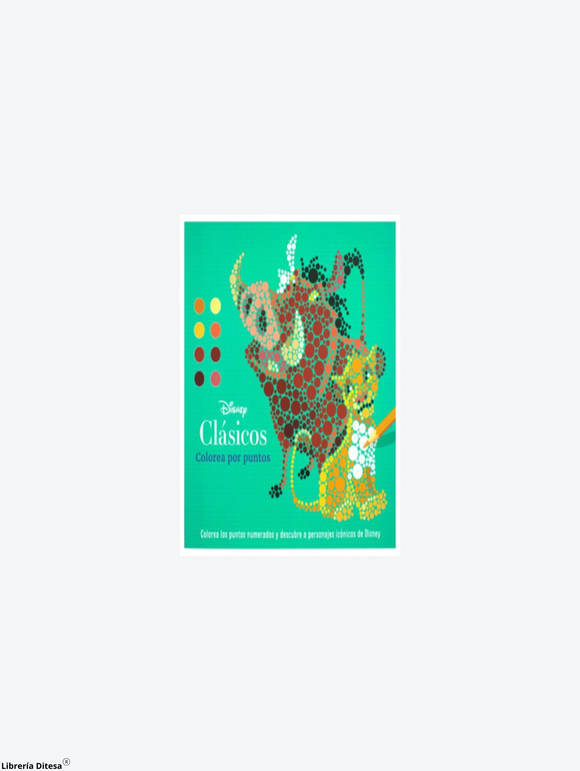Colorea Por Puntos Disney Clasicos by Advanced Marketing