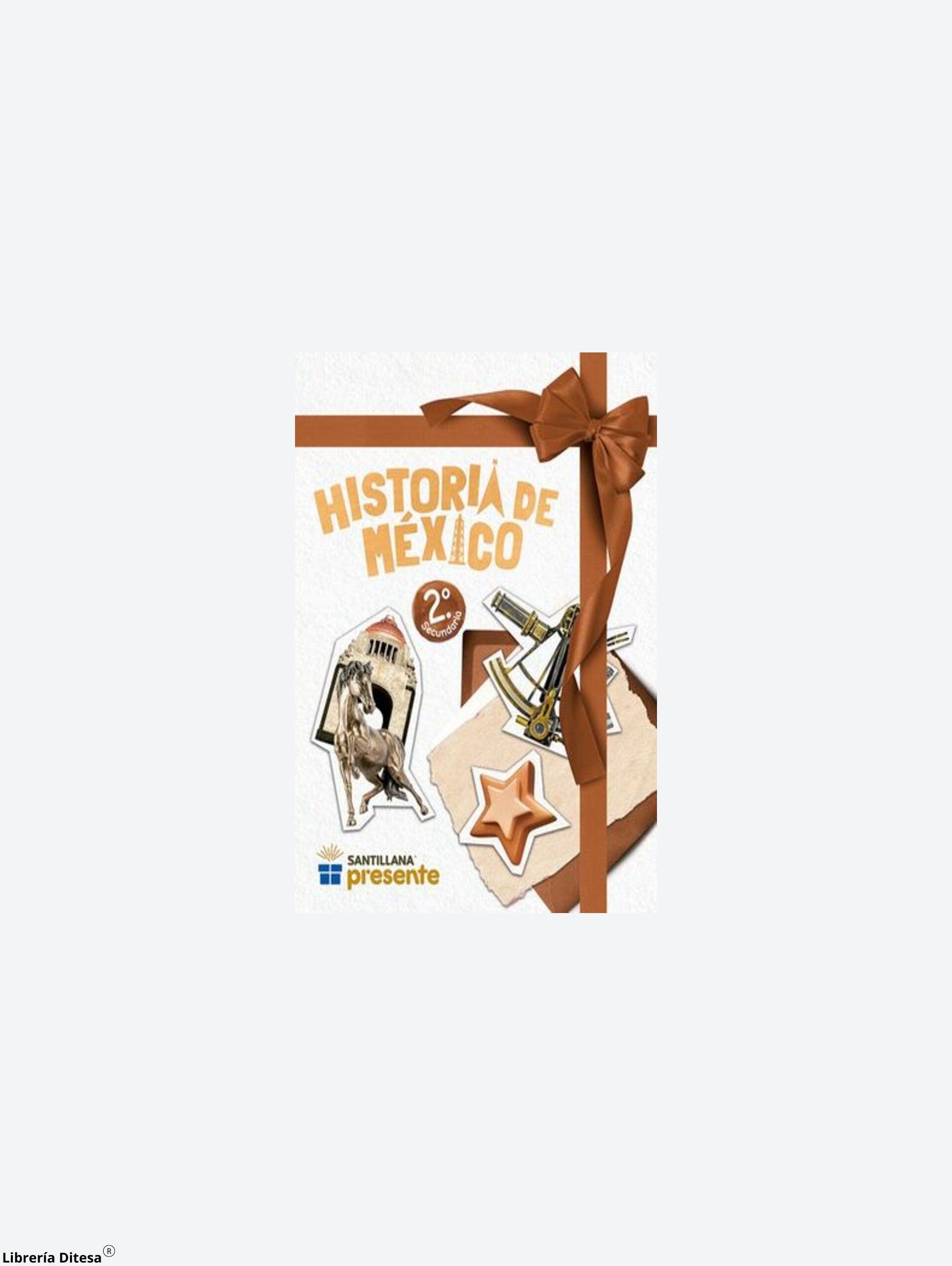 Historia De México 2Sec Serie Presente - Librería Ditesa