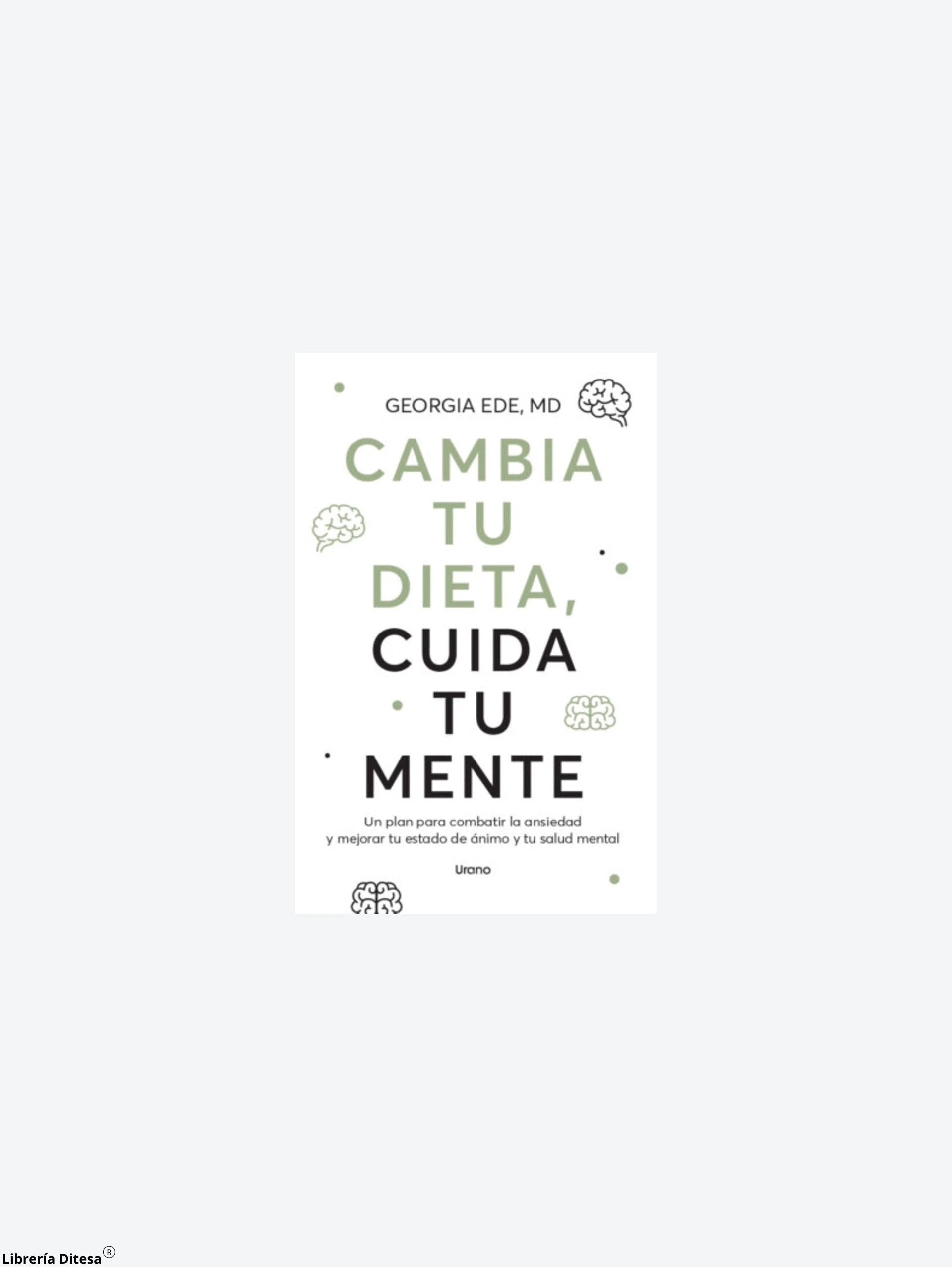 Cambia Tu Dieta, Cuida Tu Mente by Urano