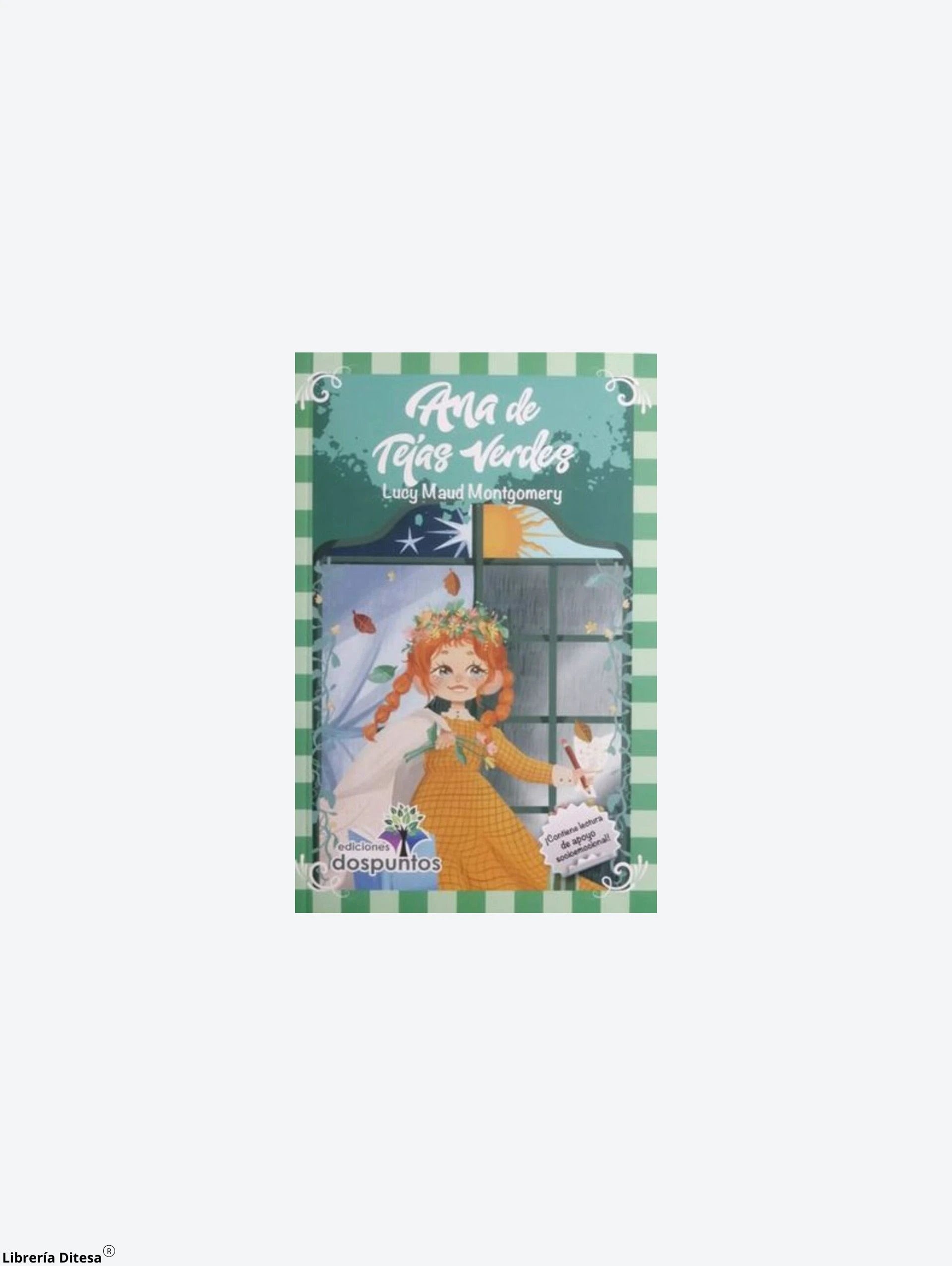 Ana De Tejas Verdes by Ediciones Dos Puntos