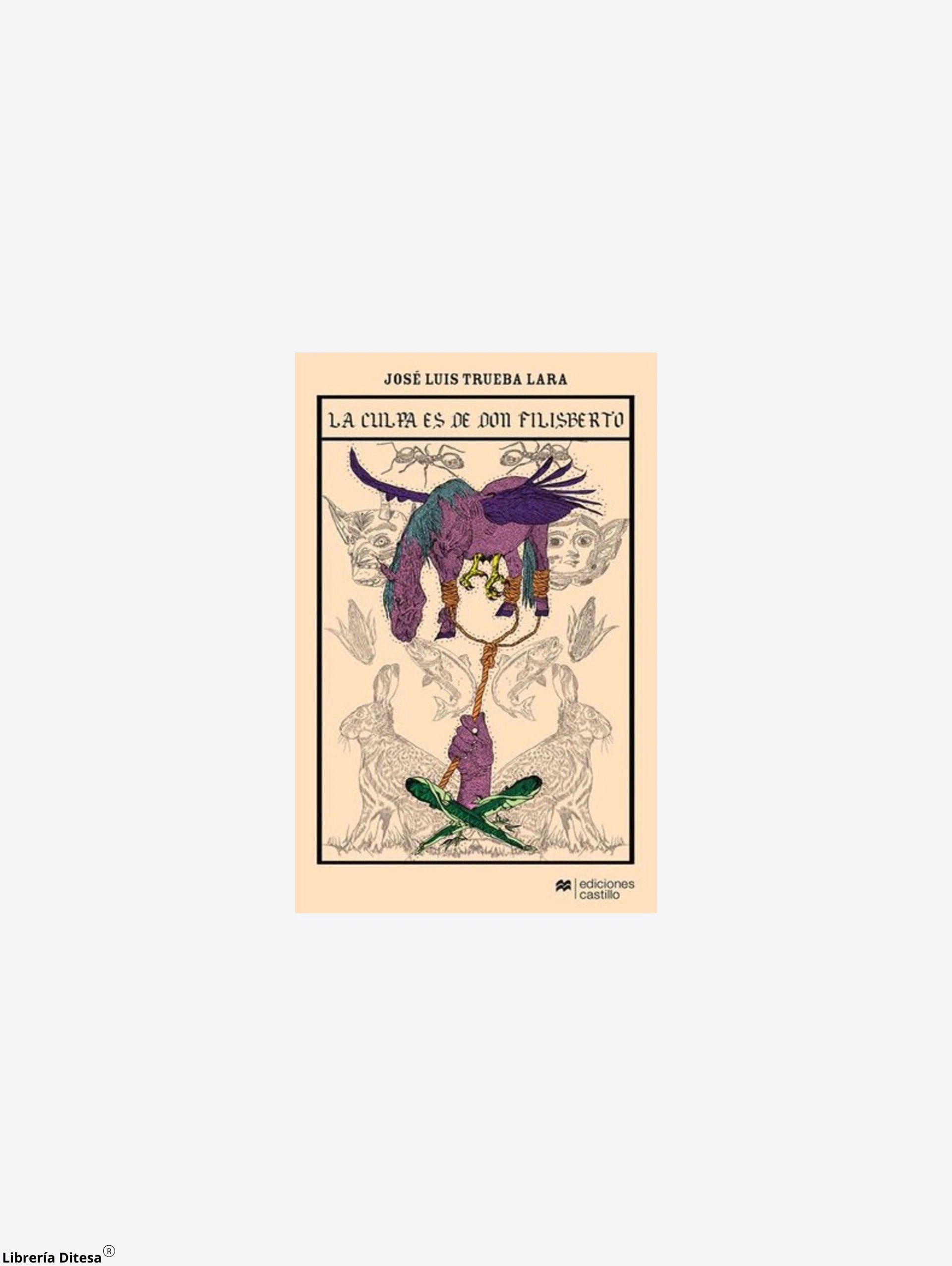 La Culpa Es De Don Filisberto by Castillo