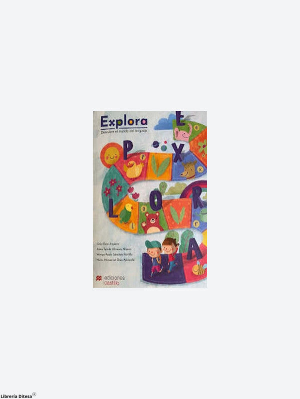 Explora. Descubre El Mundo Del Lenguaje