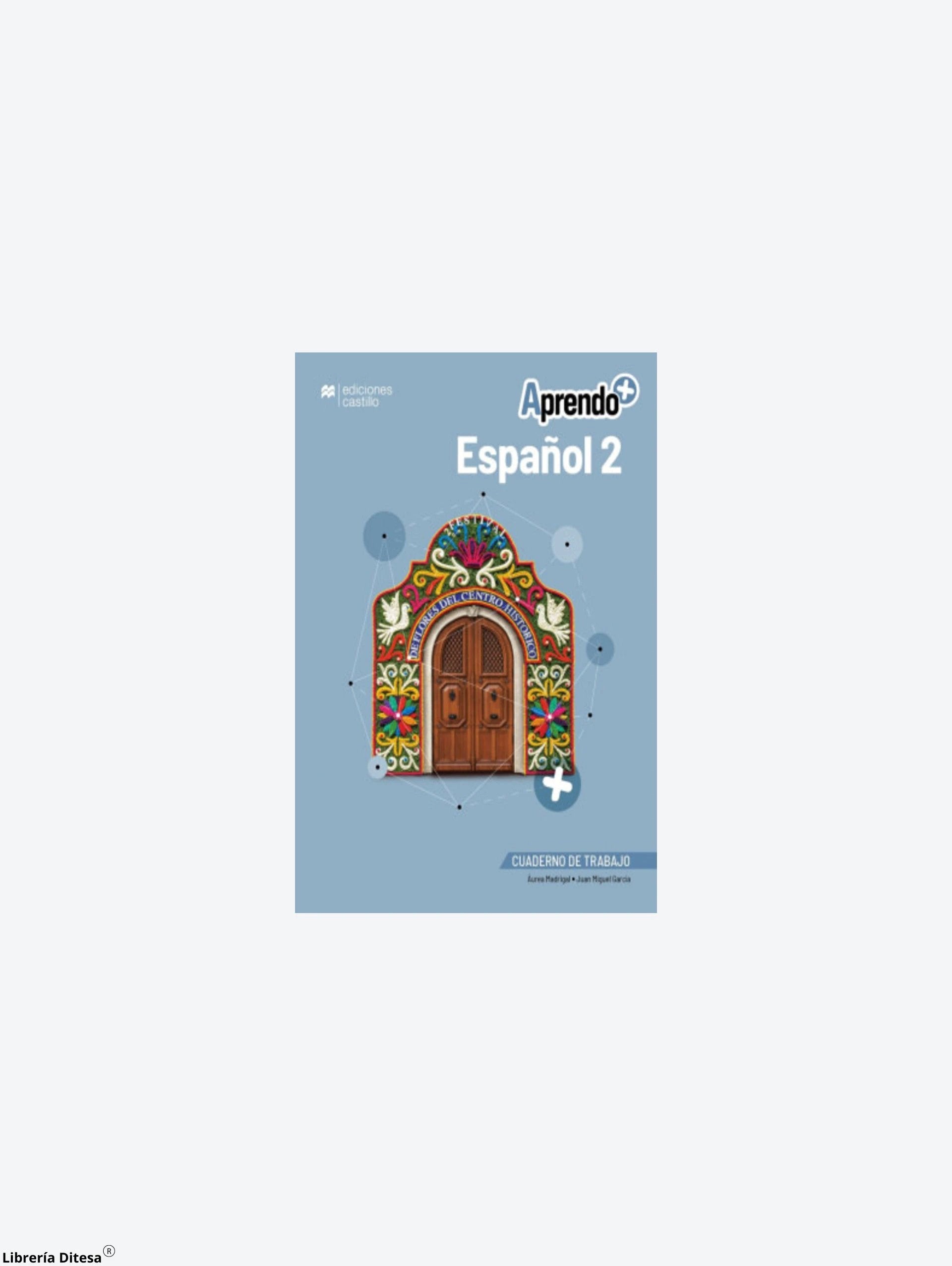 Aprendo + Español 2 Cuaderno De Trabajo by Castillo