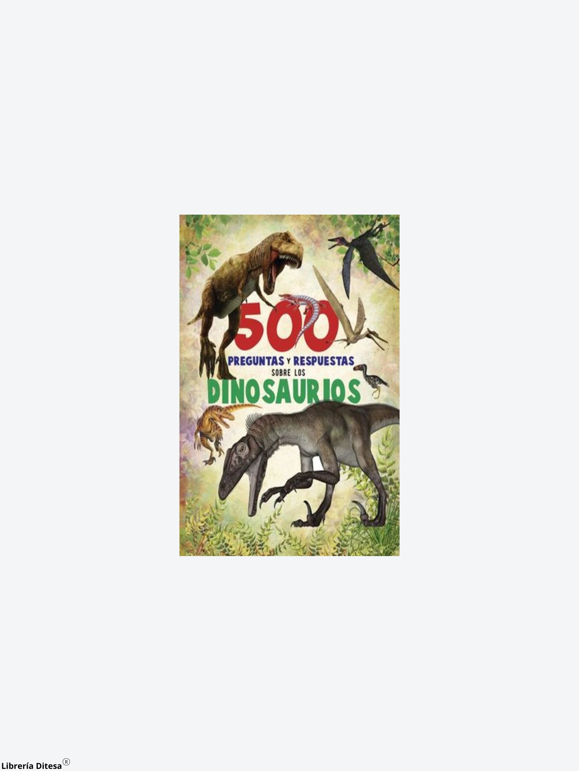 500 Preguntas Y Repuestas Sobre Los Dino by Advanced Marketing