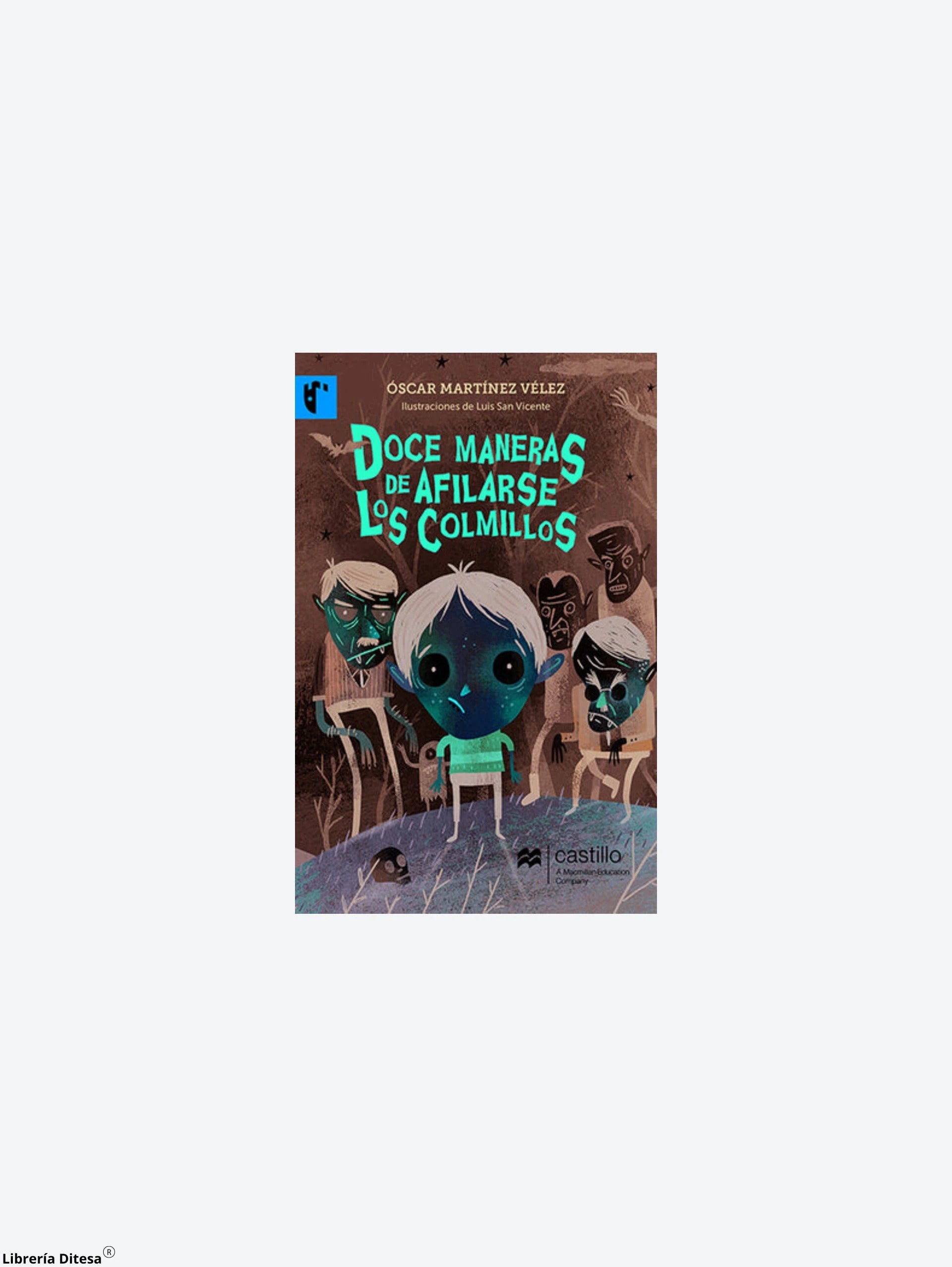 Doce Maneras De Afilarse Los Colmillos by Castillo