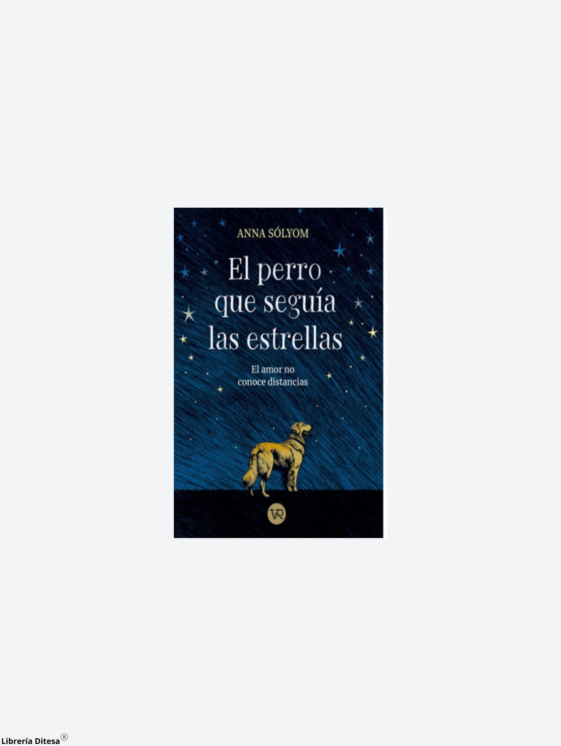 El Perro Que Seguía Las Estrellas - Librería Ditesa