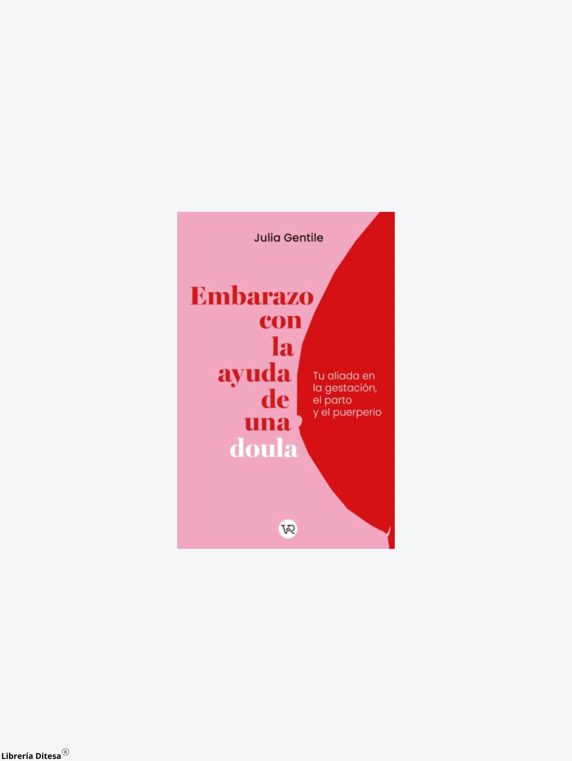 Embarazo Con La Guia De Una Doula by Vergara Y Riba