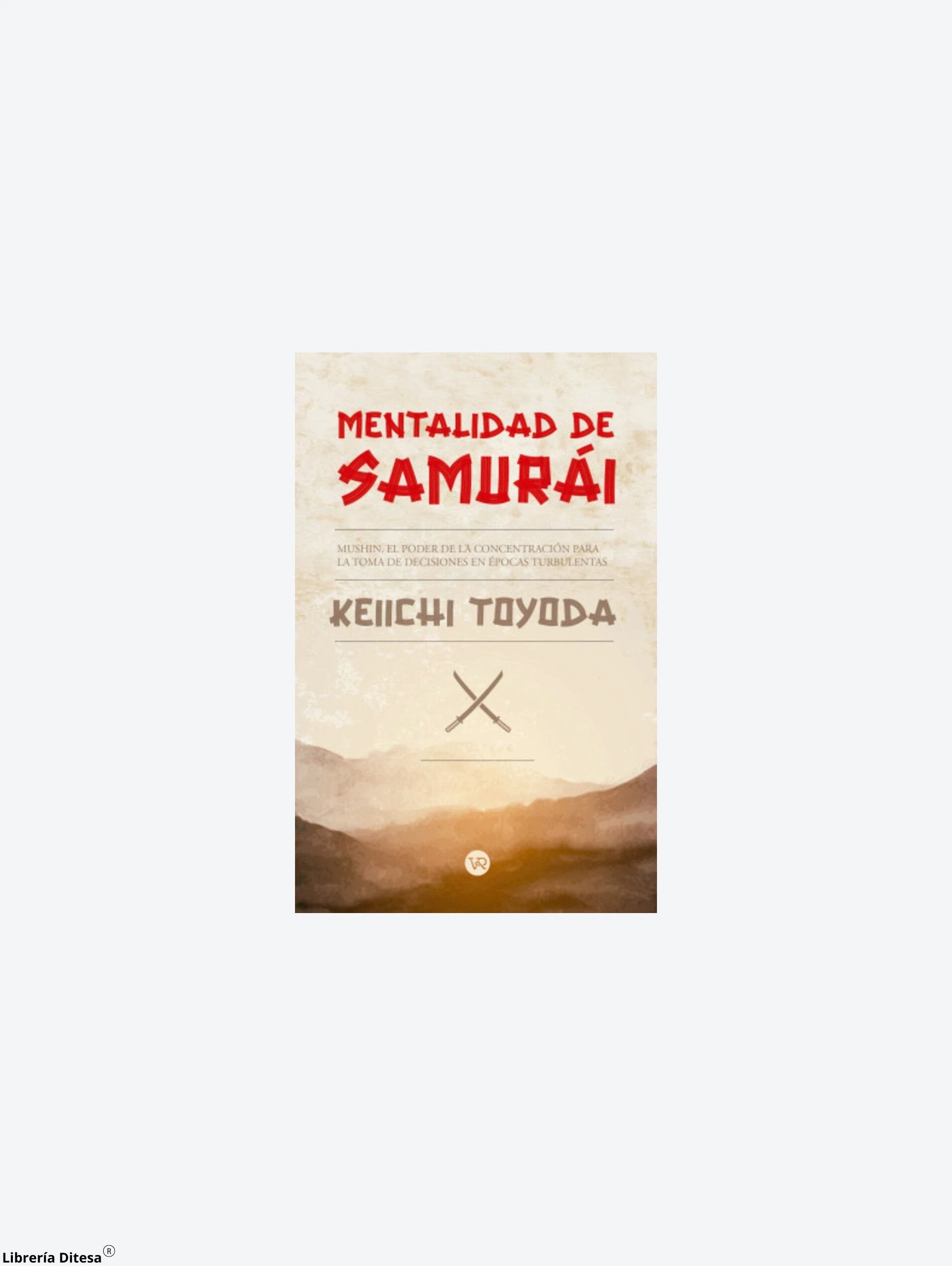 Mentaliudad De Samurai by Vergara Y Riba