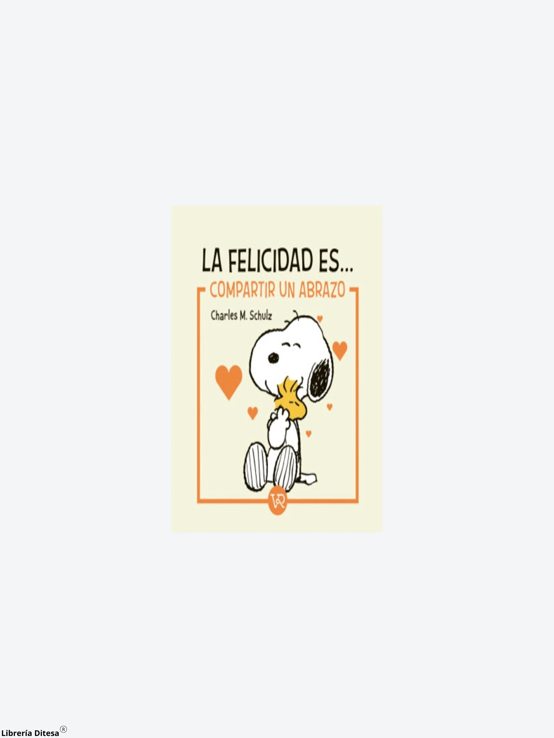 Snoopy La Felicidad Es Compartir Un Abra by Vergara Y Riba