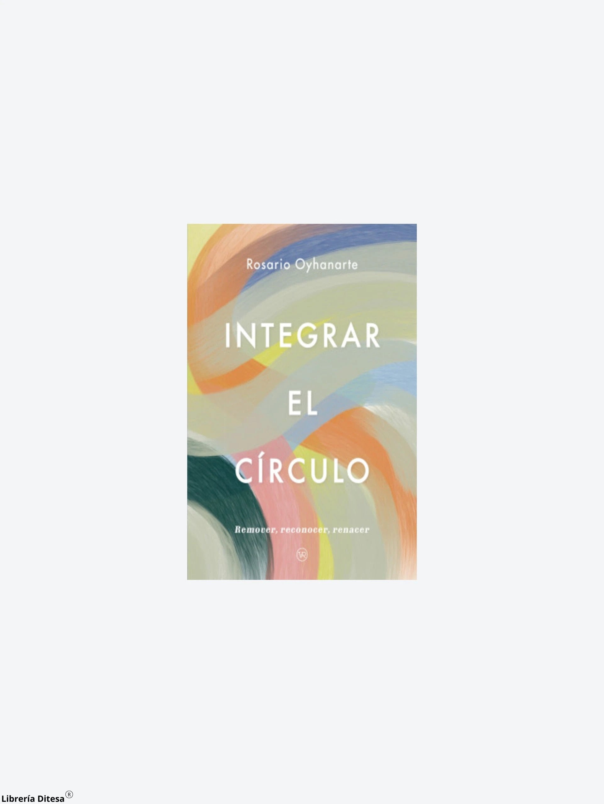 Integrar El Circulo by Vergara Y Riba