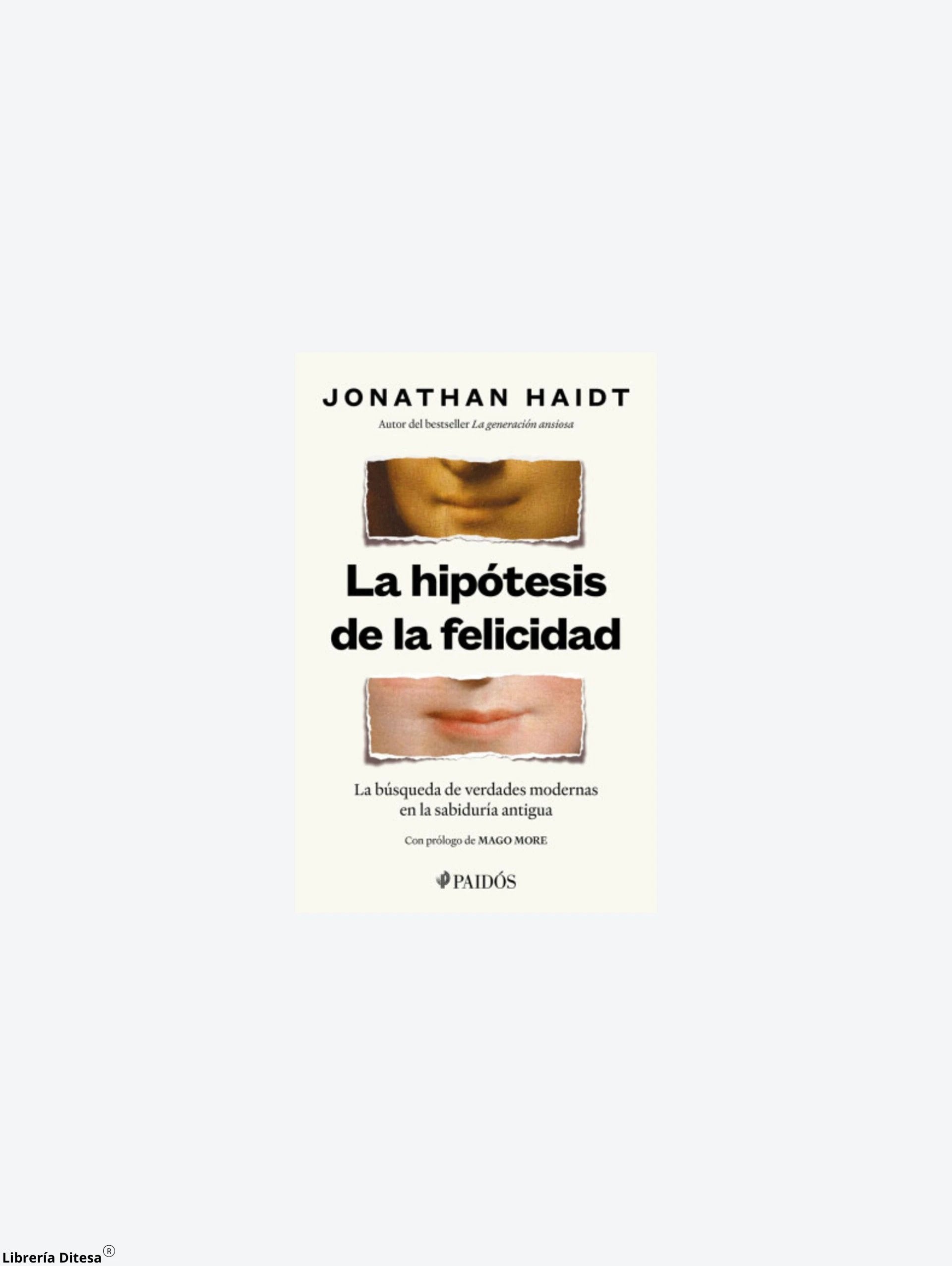 La Hipotesis De La Felicidad by Paidos