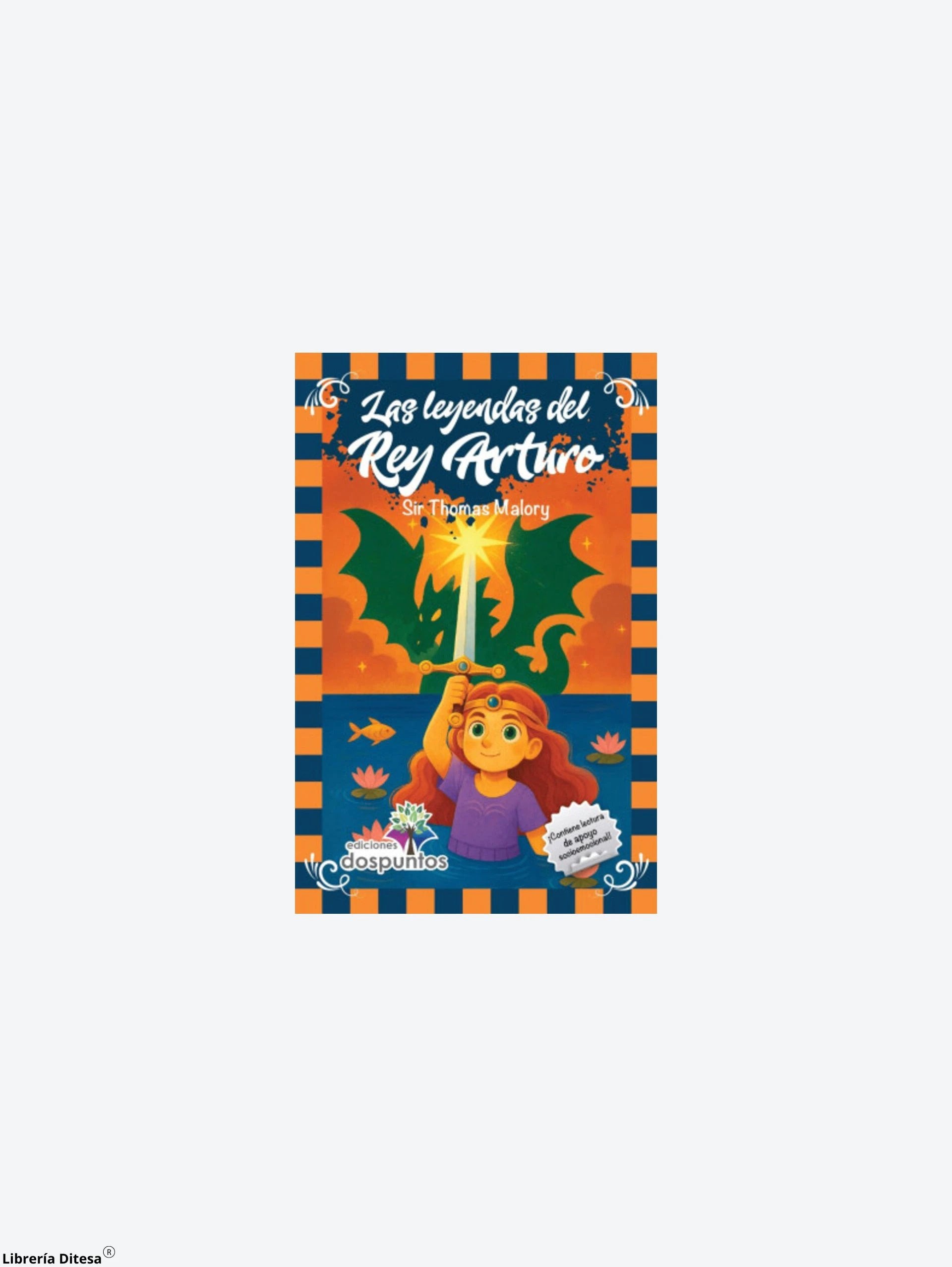 Las Leyendas Del Rey Arturo by Ediciones Dos Puntos